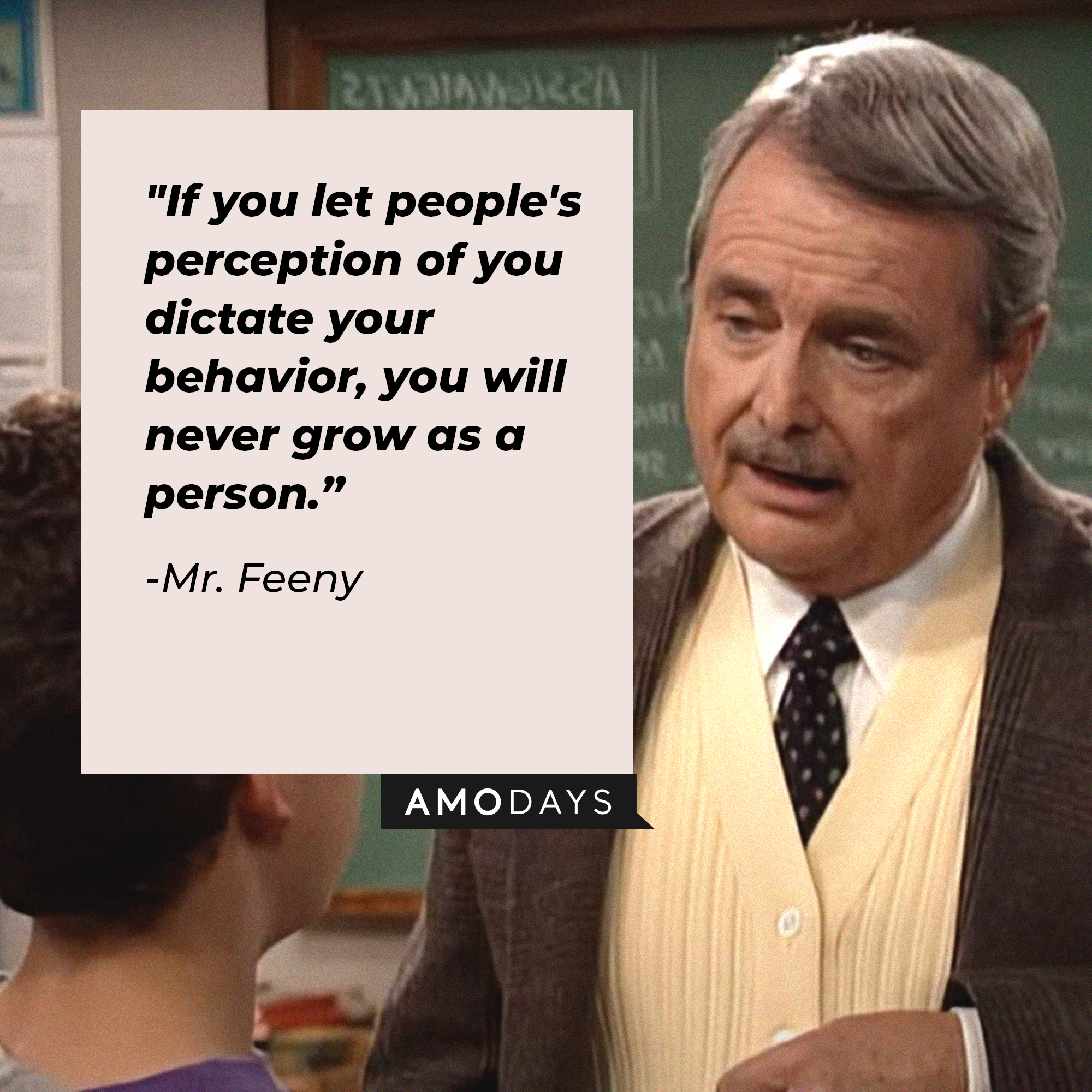 An image of Mr. Feeny with his quote: "If you let people's perception of you dictate your behavior, you will never grow as a person.” | Source: facebook.com/BoyMeetsWorldSeries
