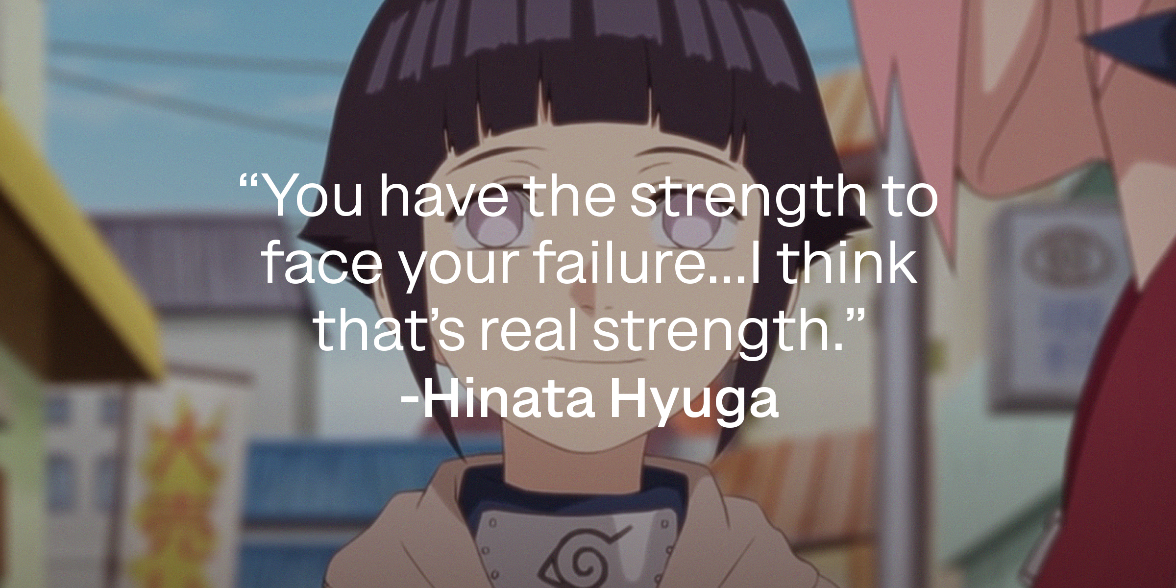 Hinata Hyuga as a child with her quote: “You have the strength to face your failure...I think that’s real strength." | Source: youtube.com/CrunchyrollCollectio