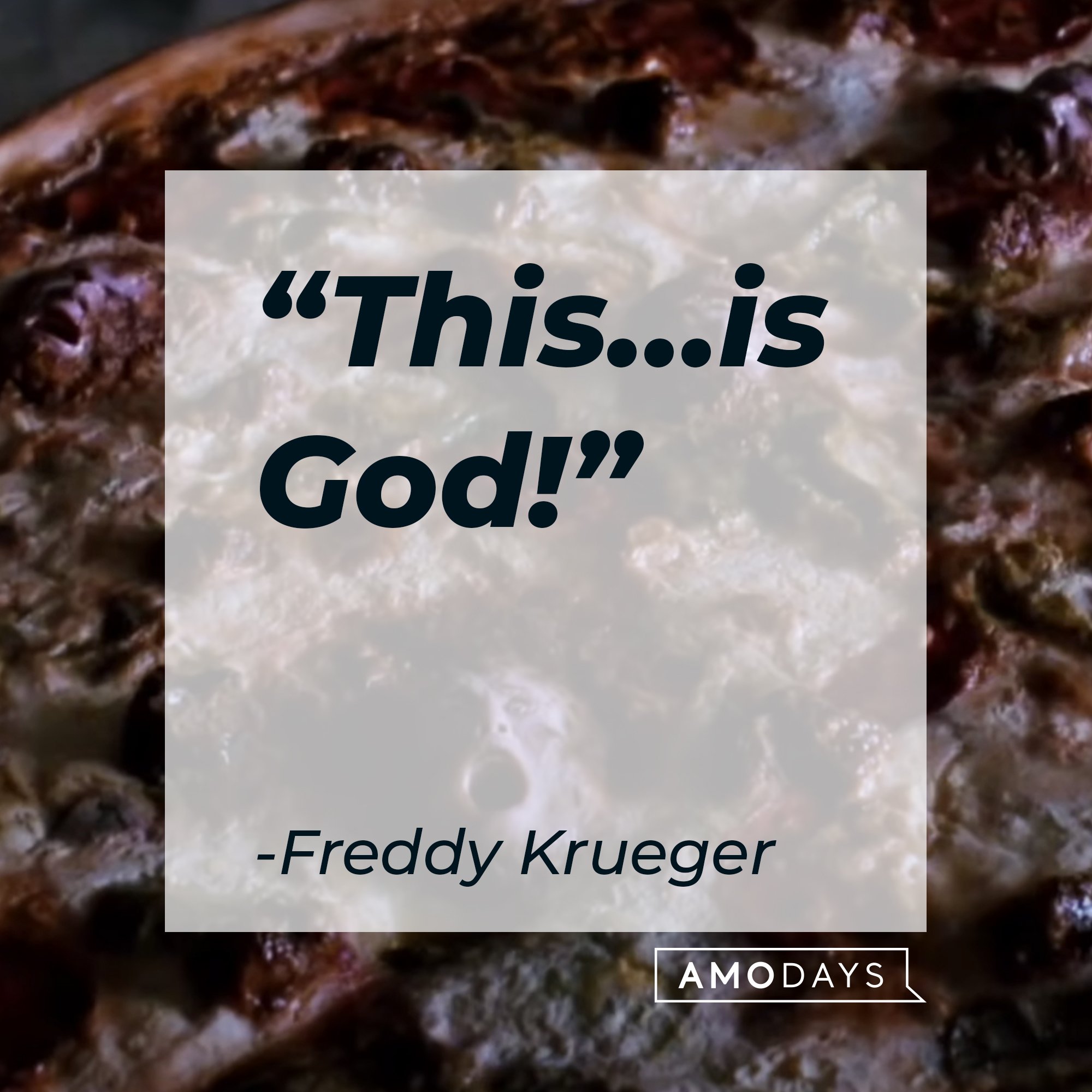  Freddy Krueger’s quote: "This…is God!" | Image: AmoDays