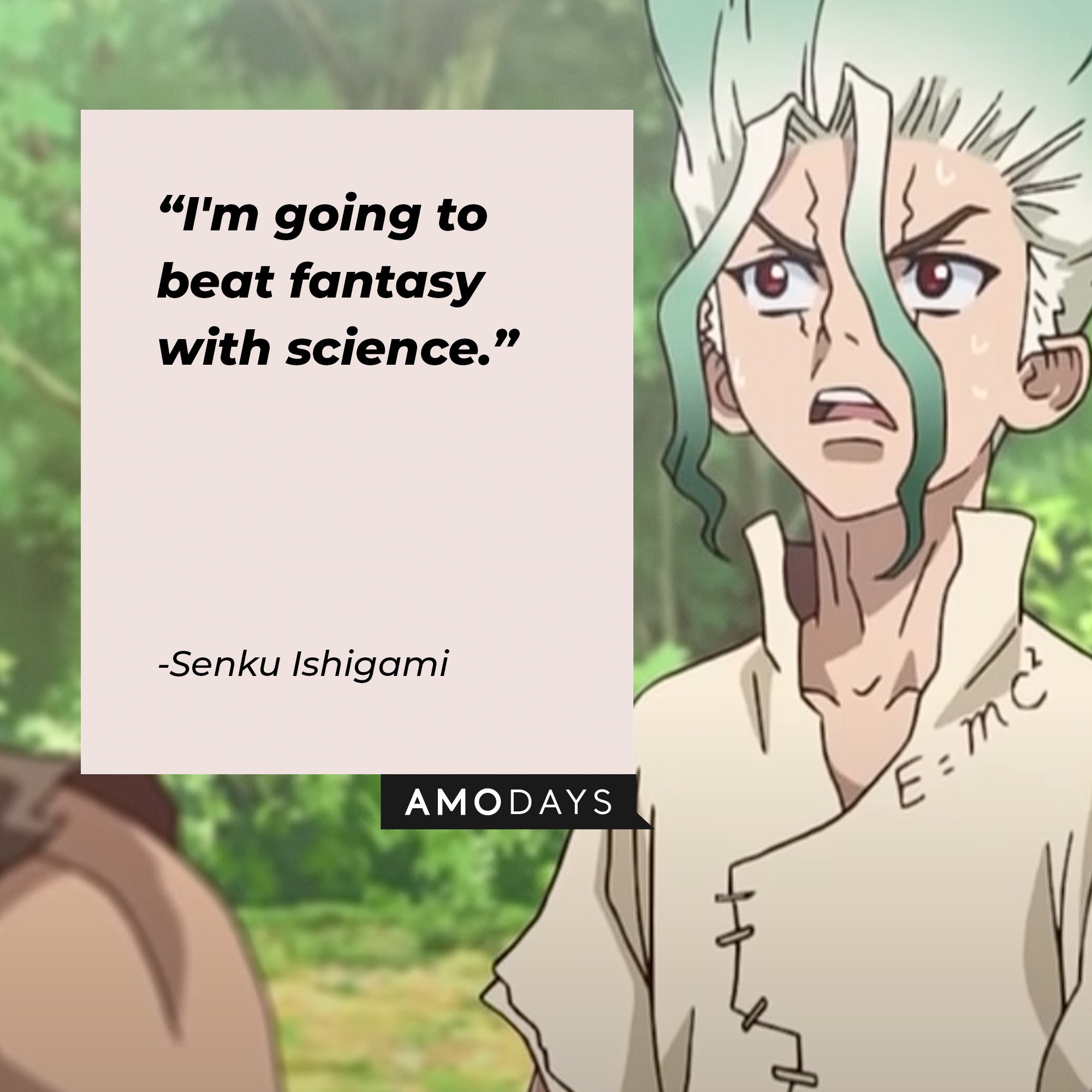 Senku Ishigami's quote: “I'm going to beat fantasy with science.” | Image: AmoDays