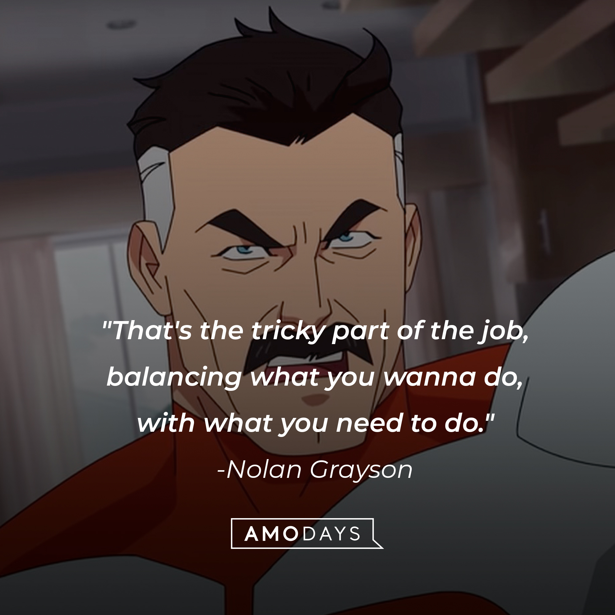 Nolan Grayson's quote: "That's the tricky part of the job, balancing what you wanna do, with what you need to do." | Source: Facebook.com/Invincibleuniverse
