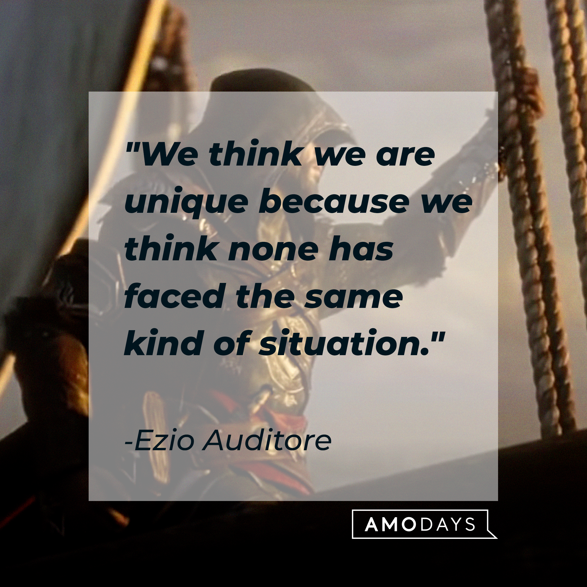 Enzo Auditore's quote: "We think we are unique because we think none has faced the same kind of situation." | Source: youtube.com/UbisoftNA