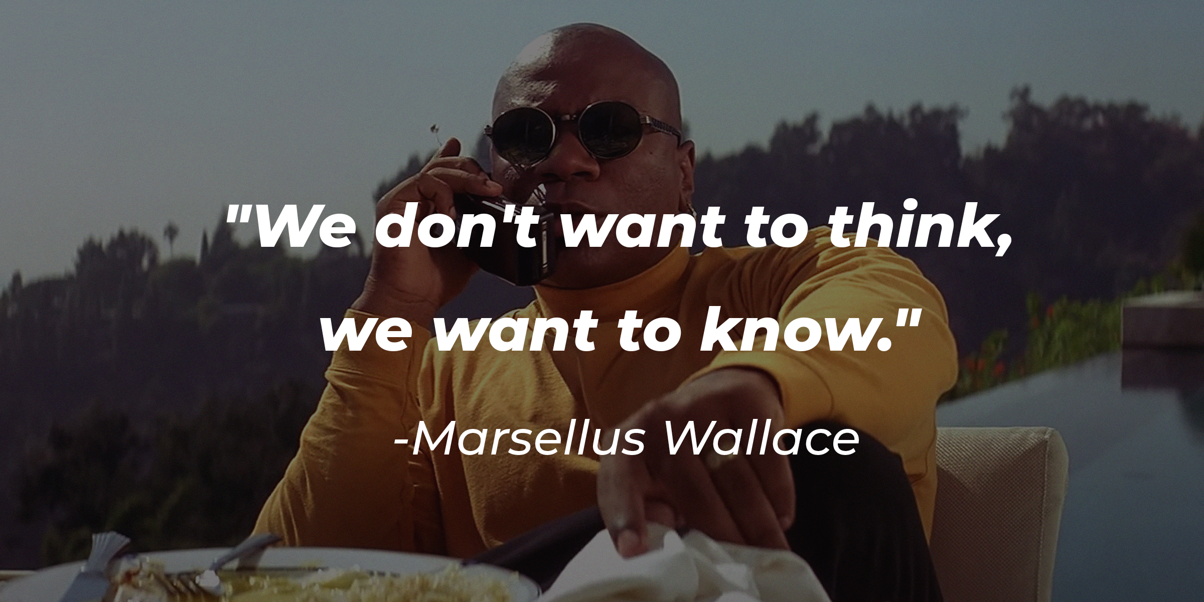 An image of Marsellus Wallace with his quote, "We don't want to think, we want to know." | Source: facebook.com/PulpFiction