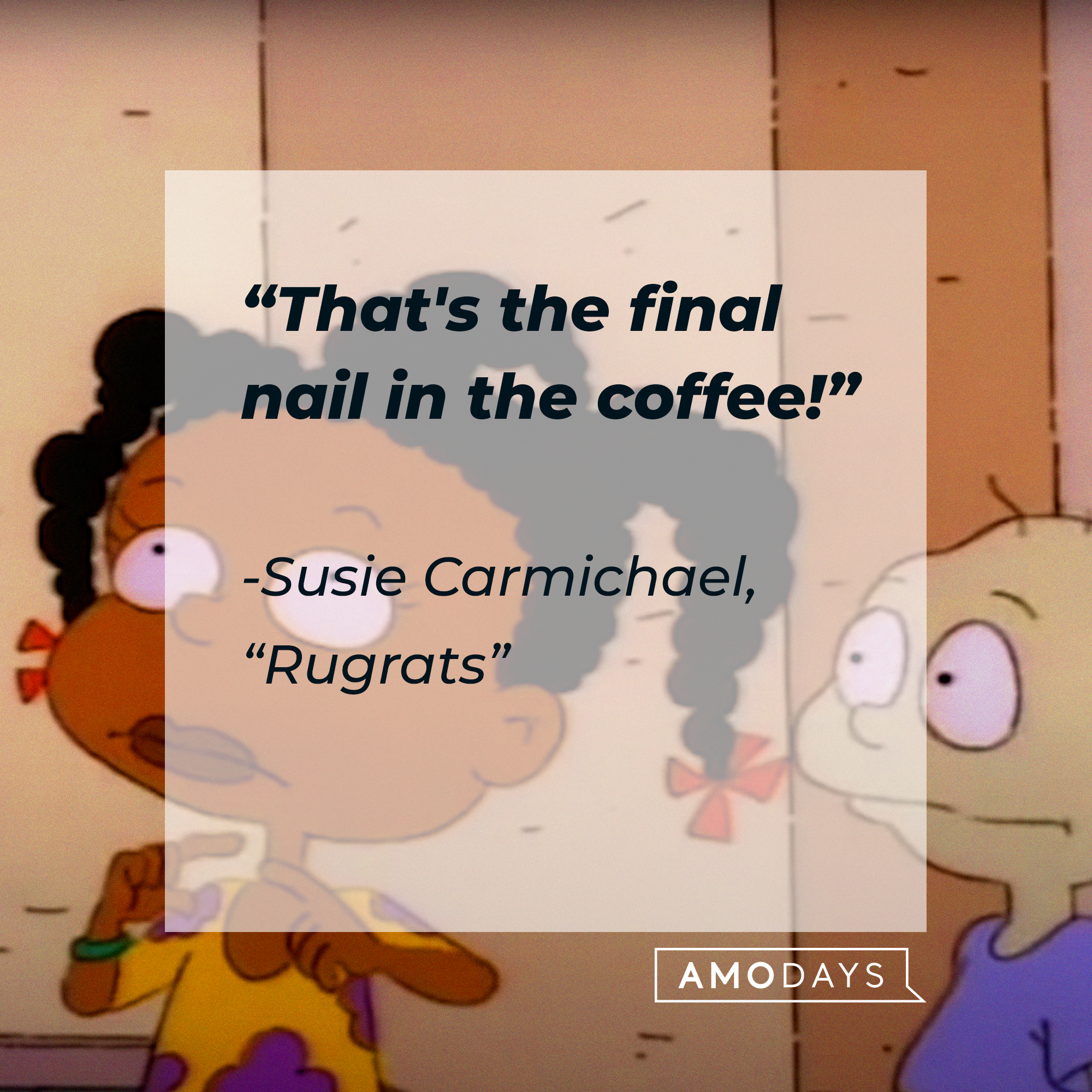 Susie Carmichael with her quote: “That's the final nail in the coffee!”  | Source: Facebook.com/Rugrats