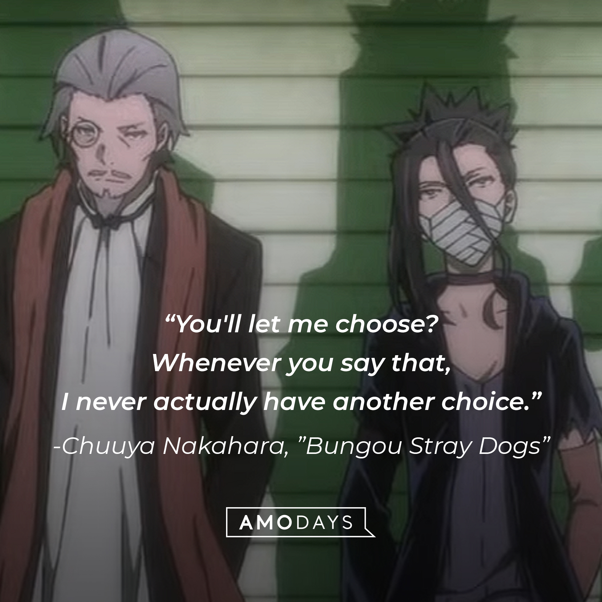 Chuuya Nakahara's quote: "You'll let me choose? Whenever you say that, I never actually have another choice.” | Image: youtube.com/Crunchyroll Collection