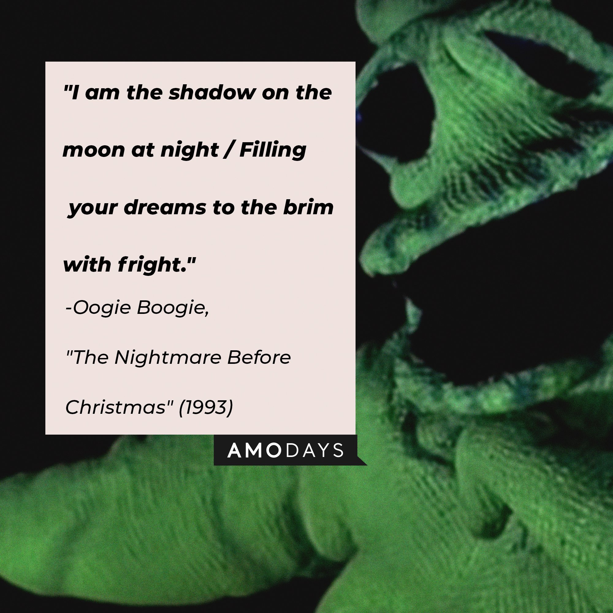   Oogie Boogie’s quote from "The Nightmare Before Christmas":  "I am the shadow on the moon at night l Filling your dreams to the brim with fright."  | Image: AmoDays