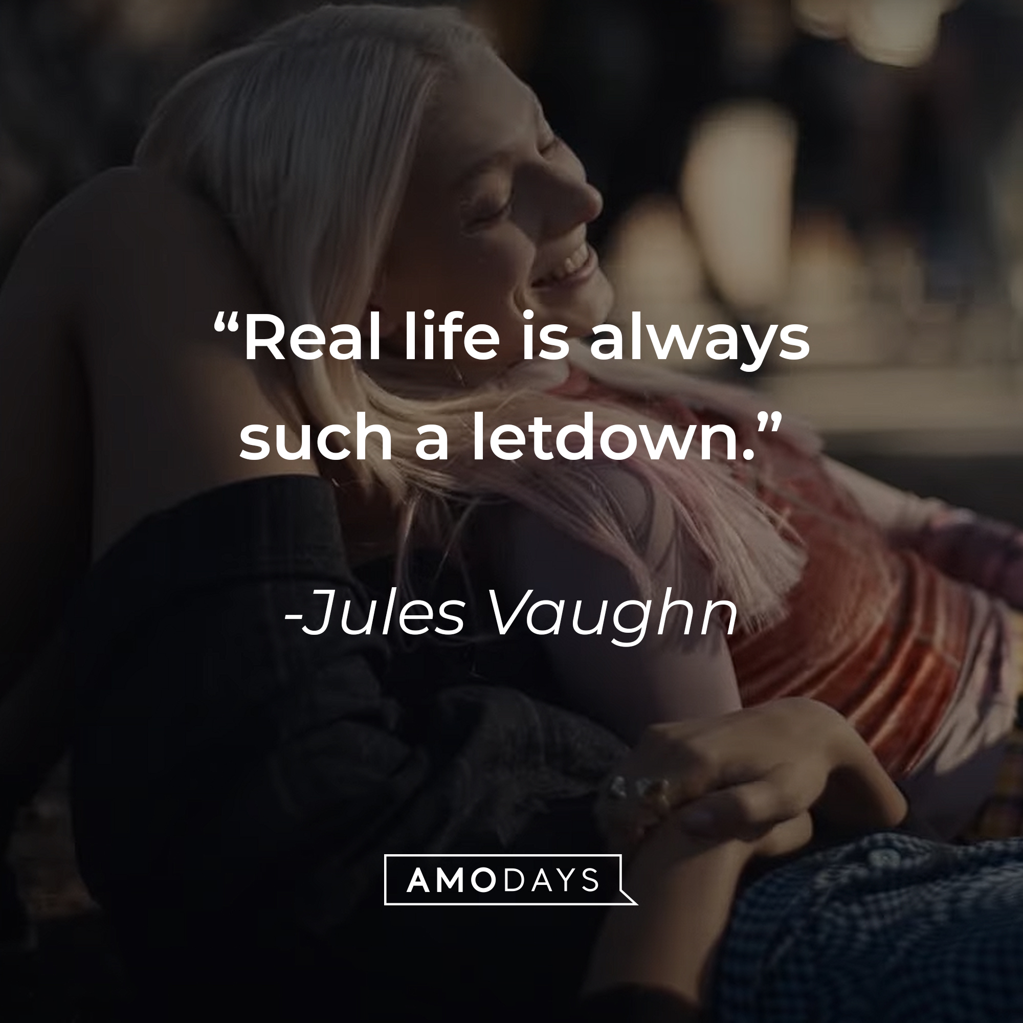 Jules Vaughn with her quote: "Real life is always such a letdown." | Source: HBO
