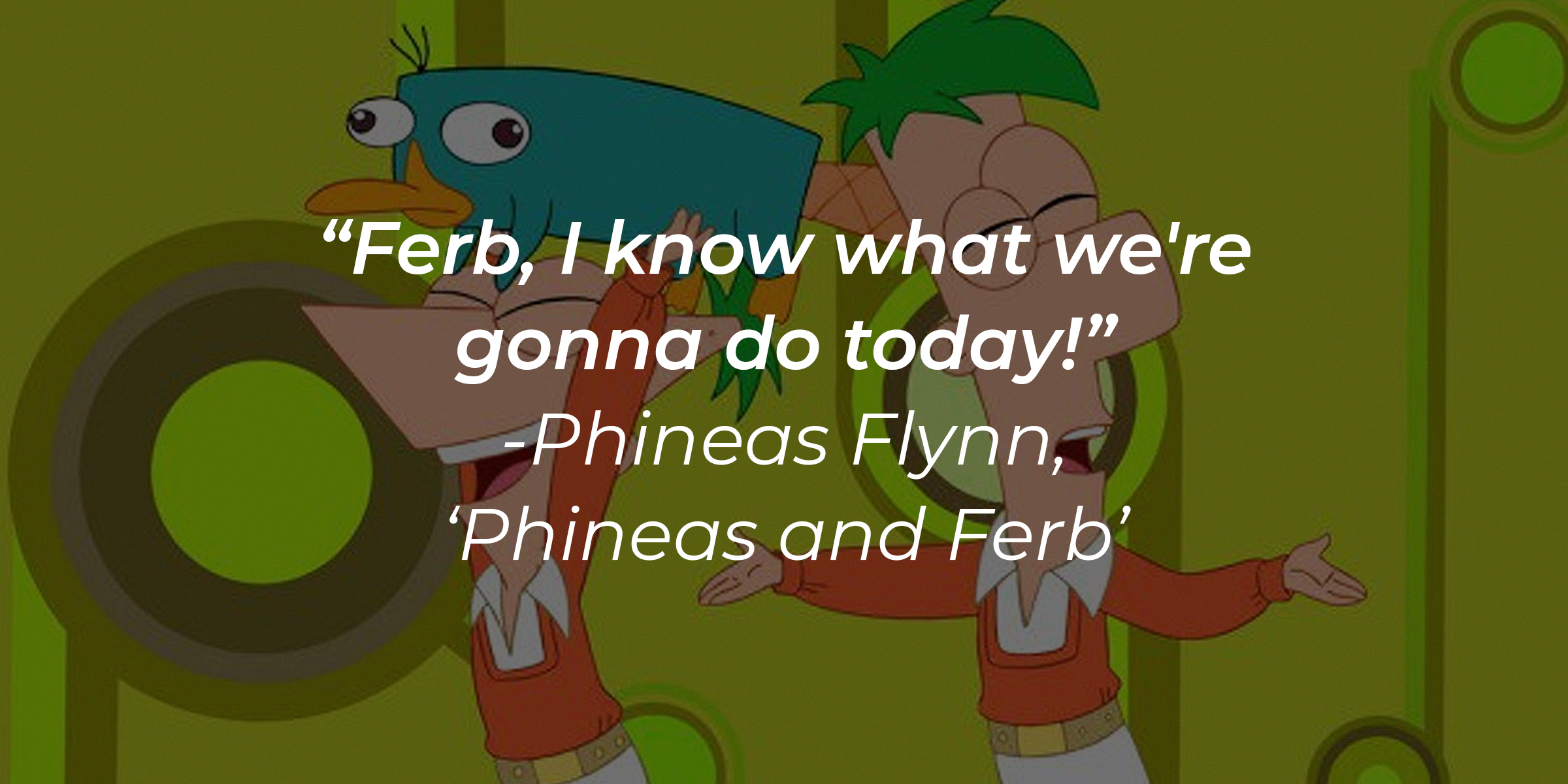 Phineas Flynn with his quote: "Ferb, I know what we're gonna do today!" | Source: facebook.com/Phineas-and-Ferb