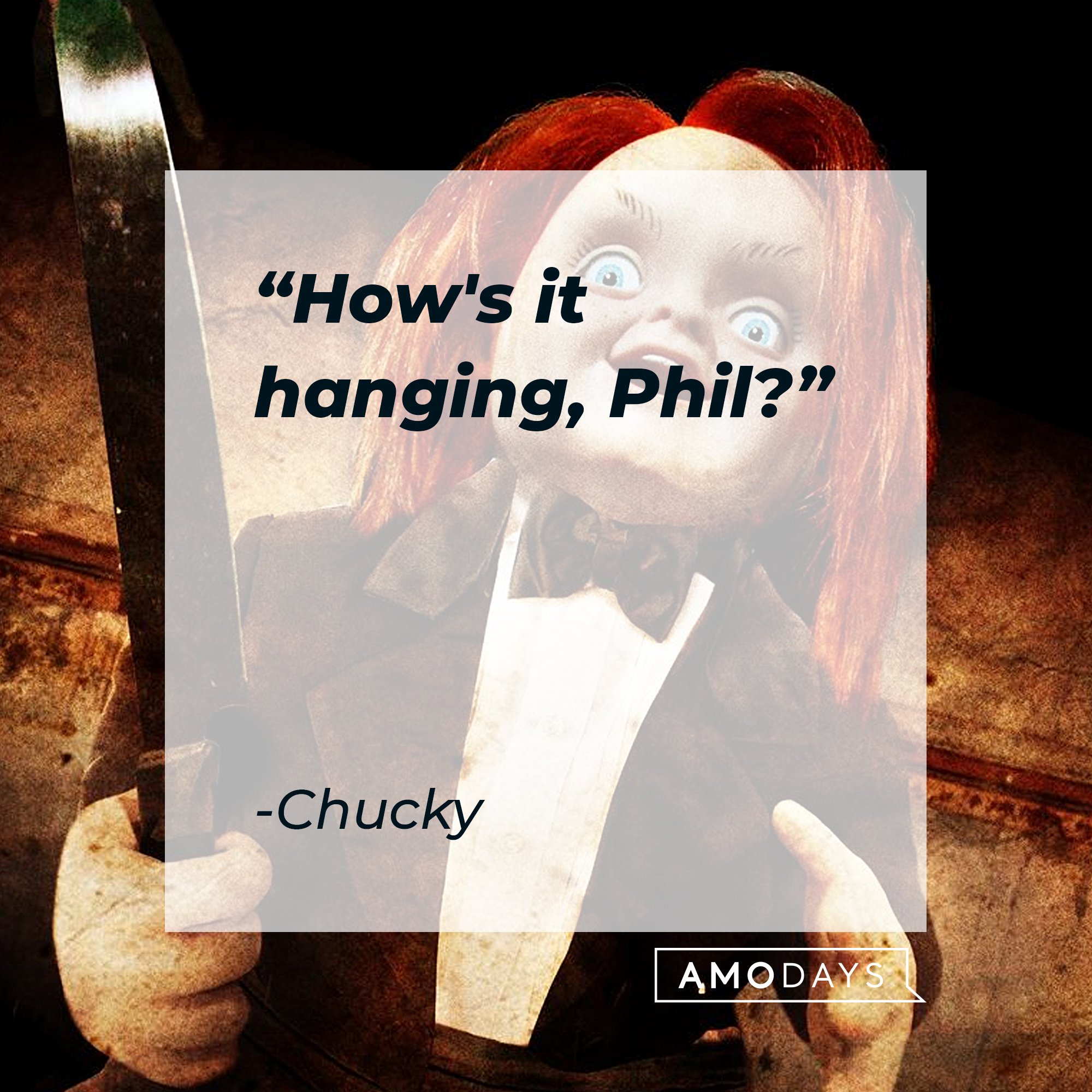 37 Chucky Quotes From The Child s Play Franchise That Will Chill You 37 Chucky Quotes From The Child s Play Franchise That Will Chill You