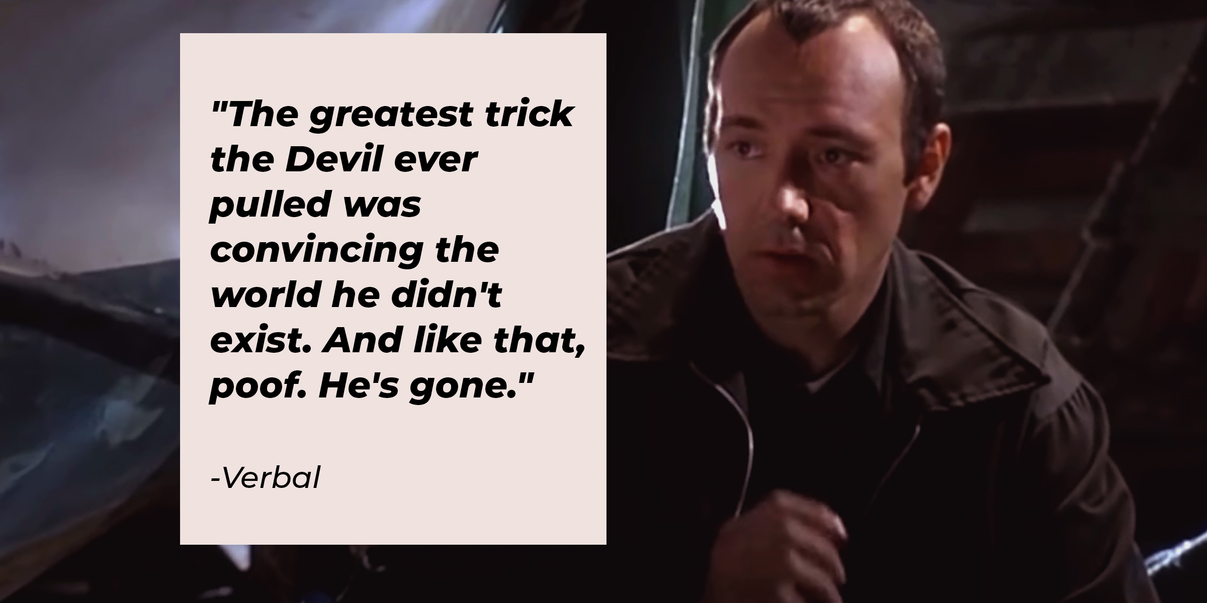 Top 15 Keyser Soze Quotes from The Usual Suspects