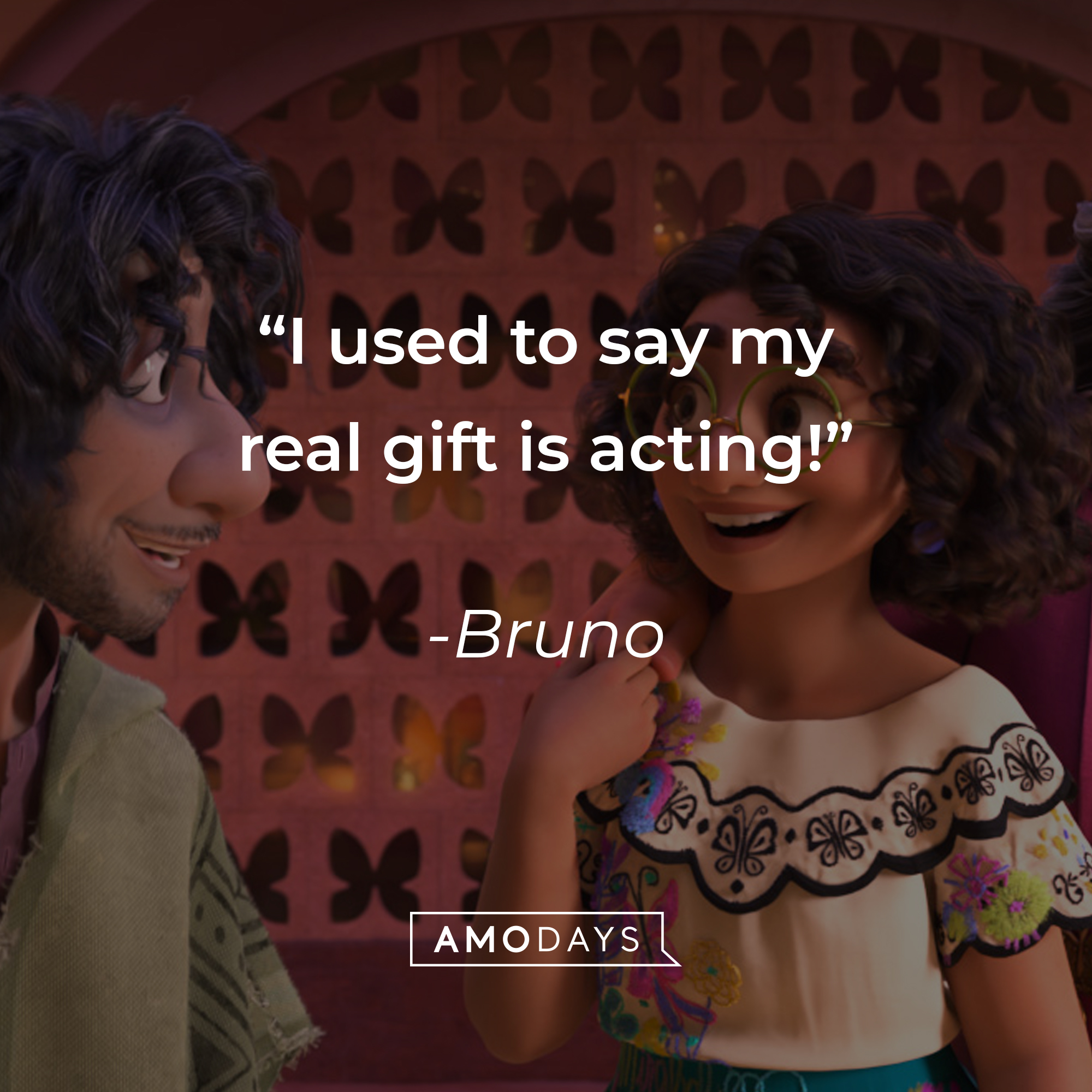 Bruno's quote: "I used to say my real gift is acting!" | Source: facebook.com/EncantoMovie