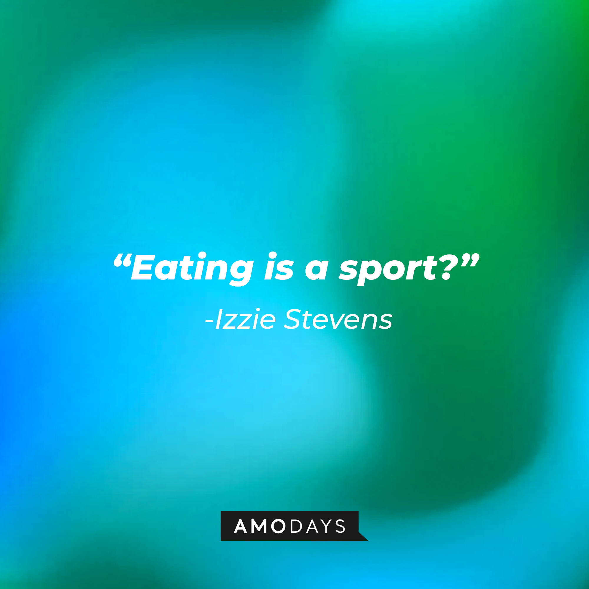 Izzie Stevens' quote: "Eating is a sport?" | Image: Amodays