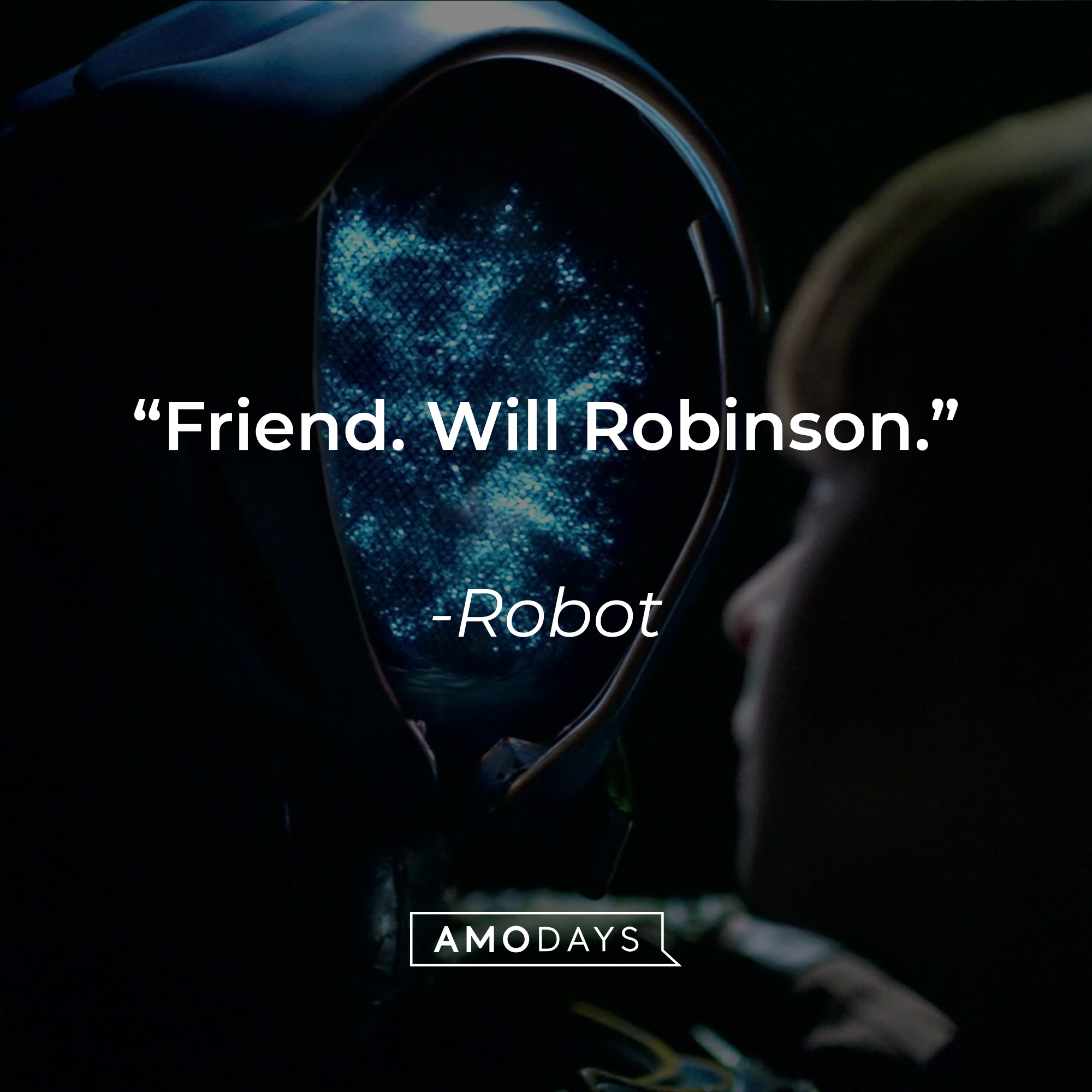 Robot’s quote:  "Friend. Will Robinson." | Image: Facebook.com/lostinspacenetflix