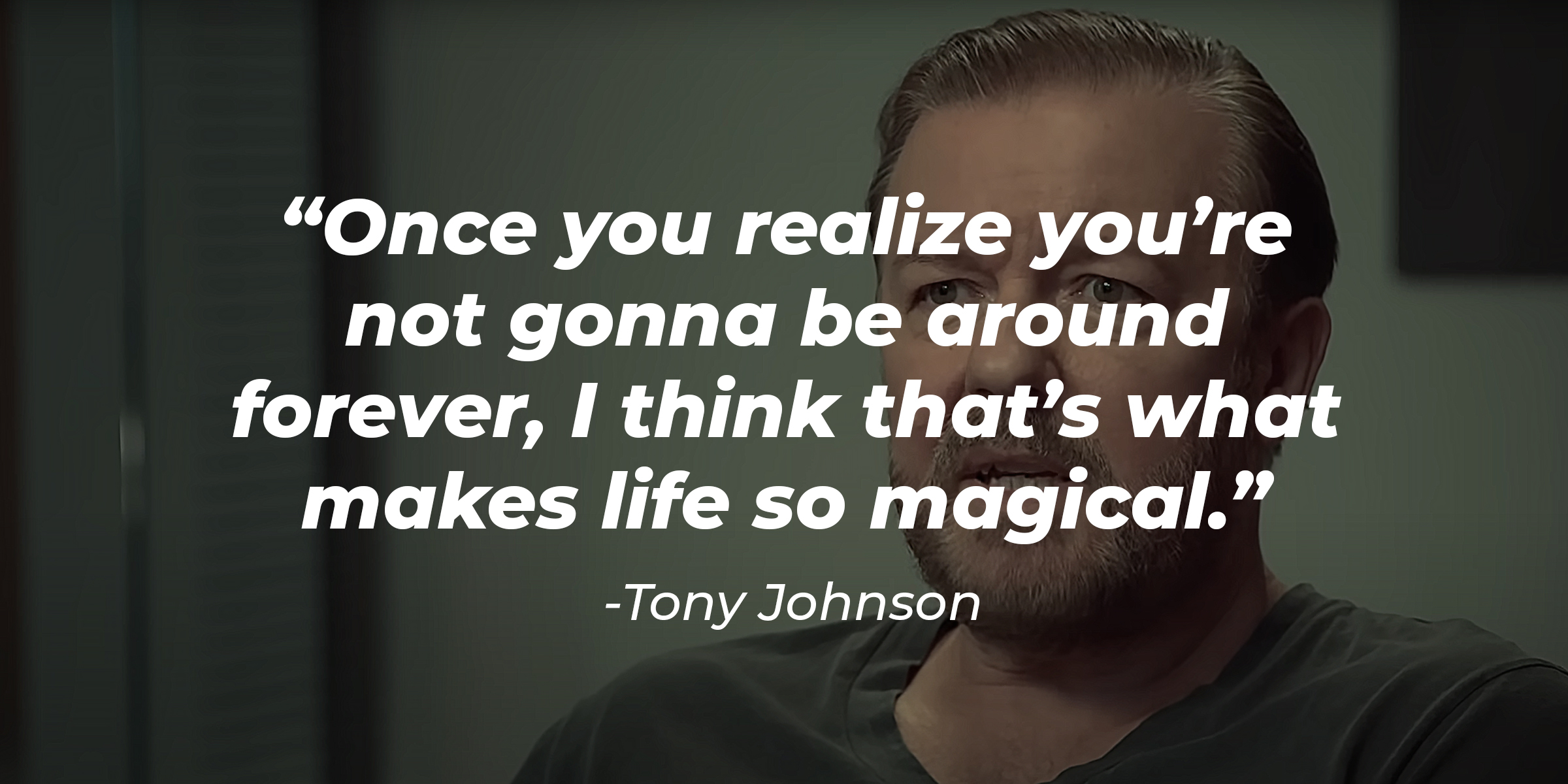 An image of Tony Johnson, with his quote: “Once you realize you’re not gonna be around forever, I think that’s what makes life so magical.” | Source: Youtube.com/Netflix
