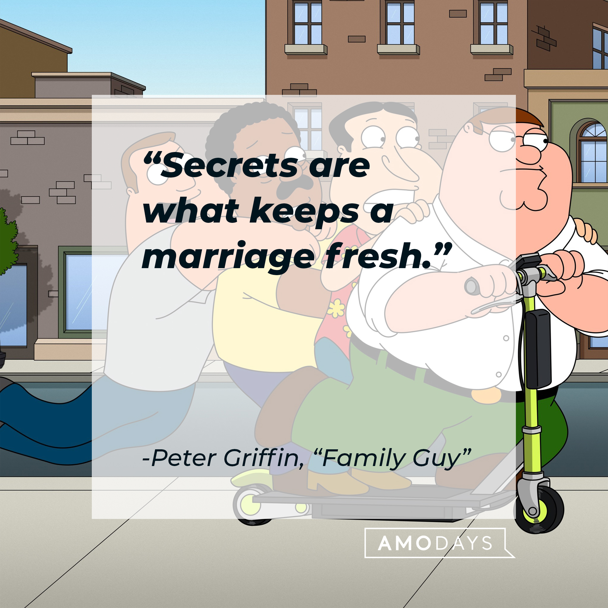 Peter Griffin's quote: "Secrets are what keeps a marriage fresh."  | Source: facebook.com/FamilyGuy