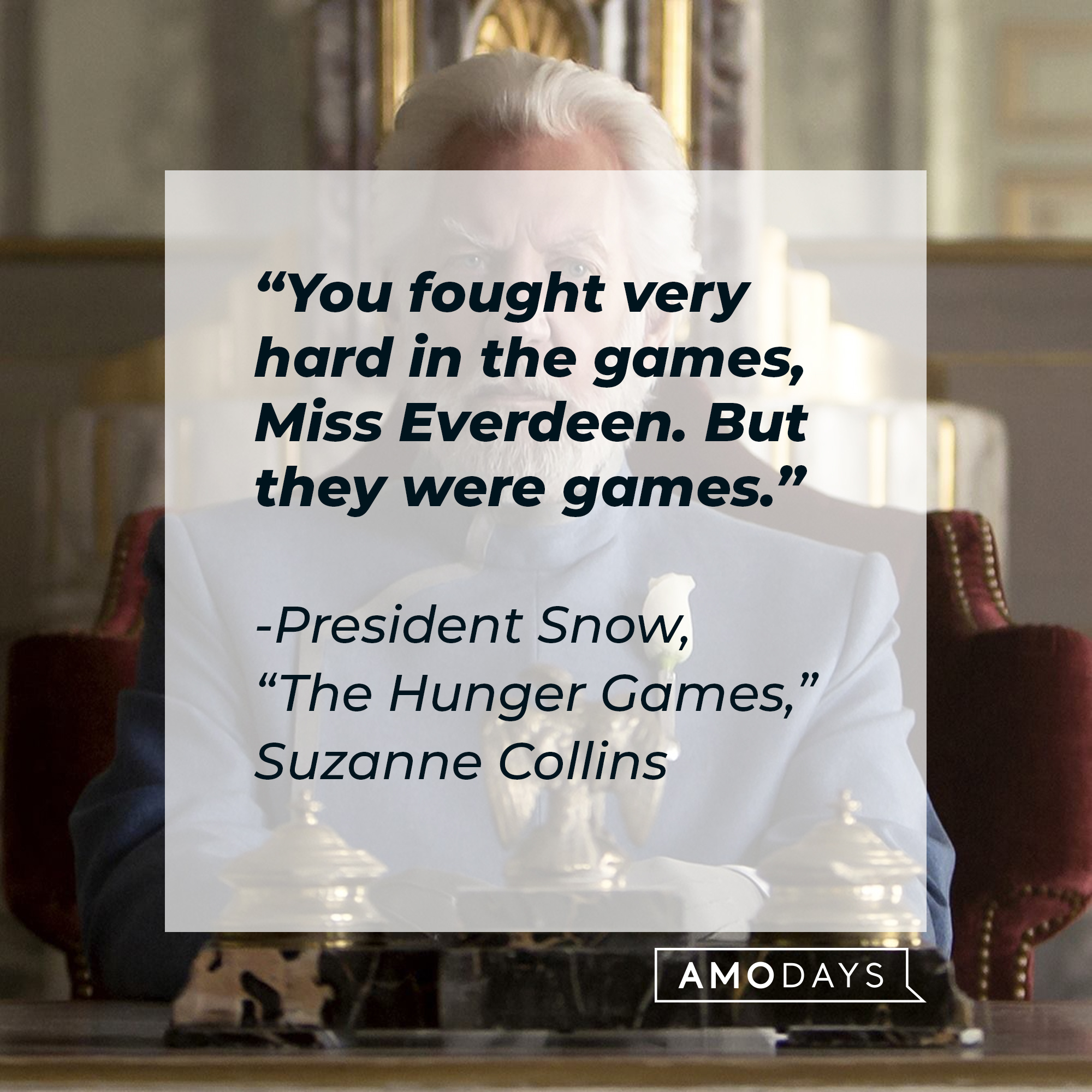 33 President Snow Quotes The Dystopian Ruler From The Hunger Games 33 President Snow Quotes The Dystopian Ruler From The Hunger Games