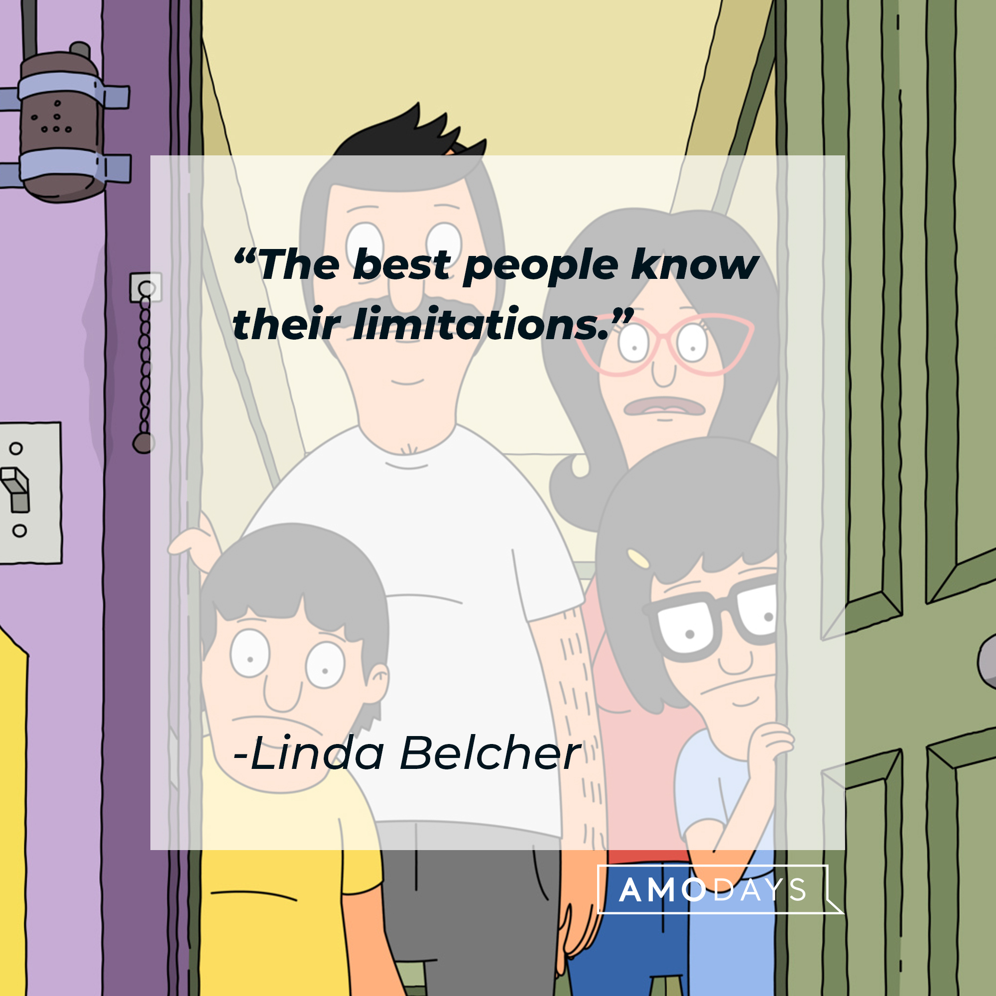 Linda Belcher's quote: "The best people know their limitations." | Source: facebook.com/BobsBurgers
