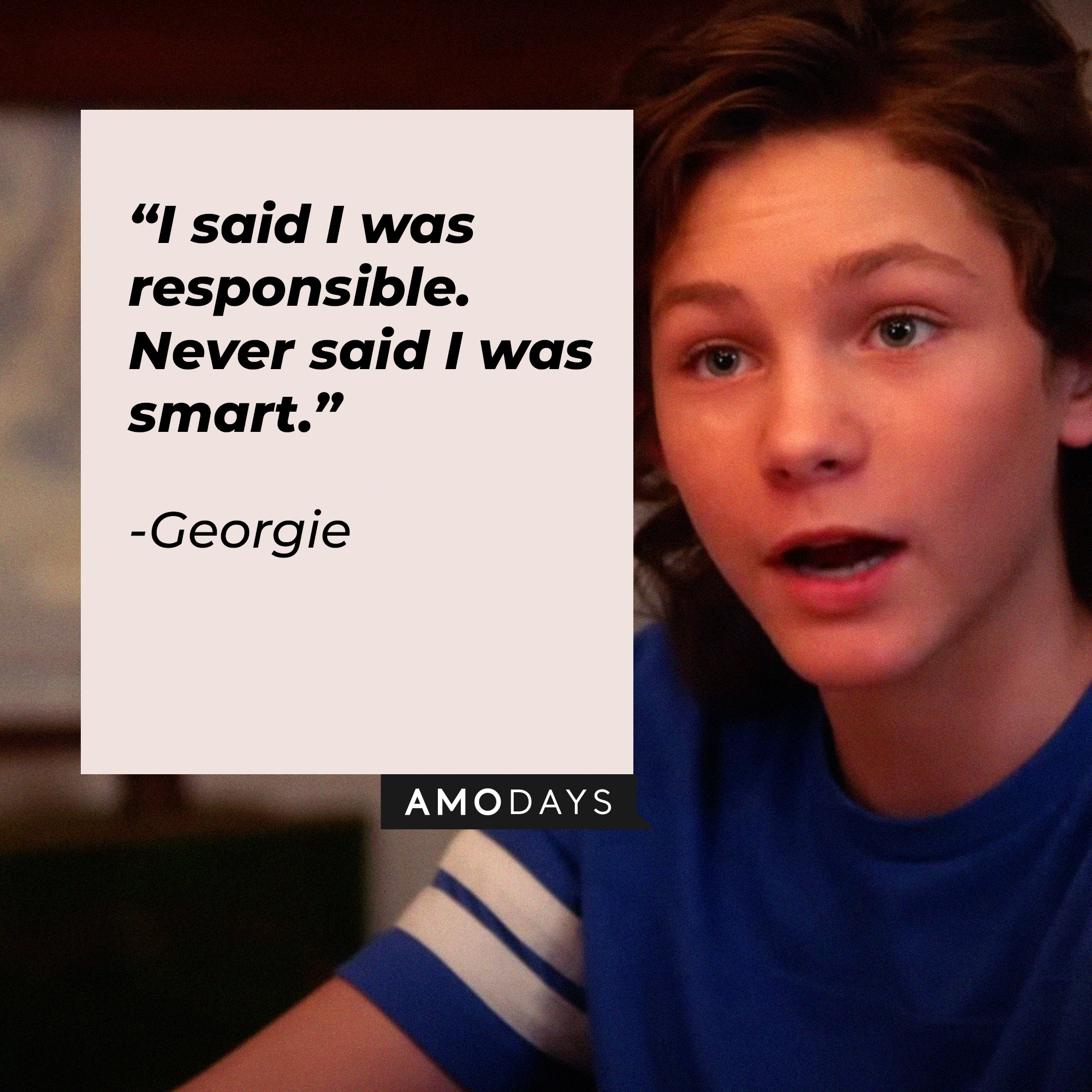 Georgie's quote: "I said I was responsible. Never said I was smart.” | Source: facebook.com/YoungSheldonCBS