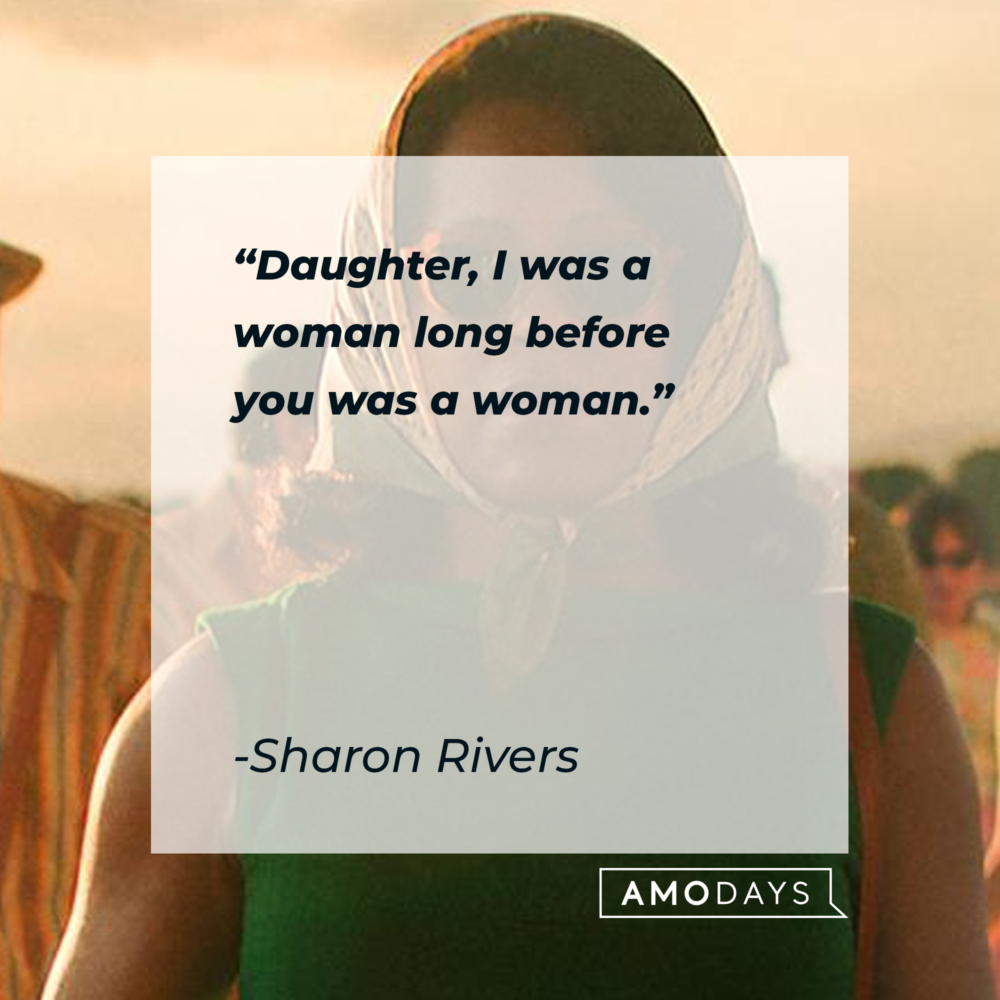 Tish Rivers' quote: "Daughter, I was a woman long before you was a woman." | Source: facebook.com/BealeStreet