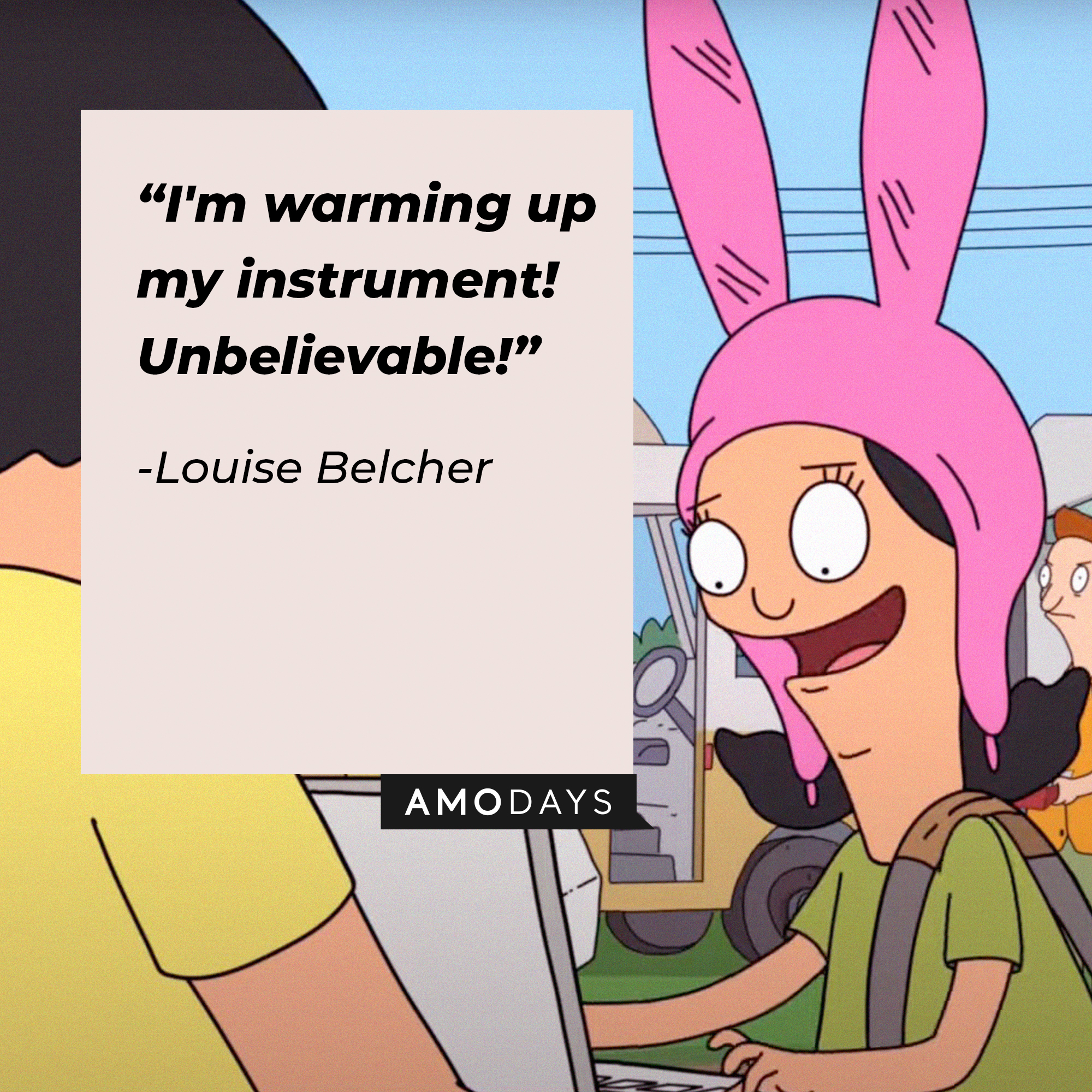An image of Louise Belcher with her quote: “I’m warming up my instrument! Unbelievable!” | Source: facebook.com/BobsBurgers