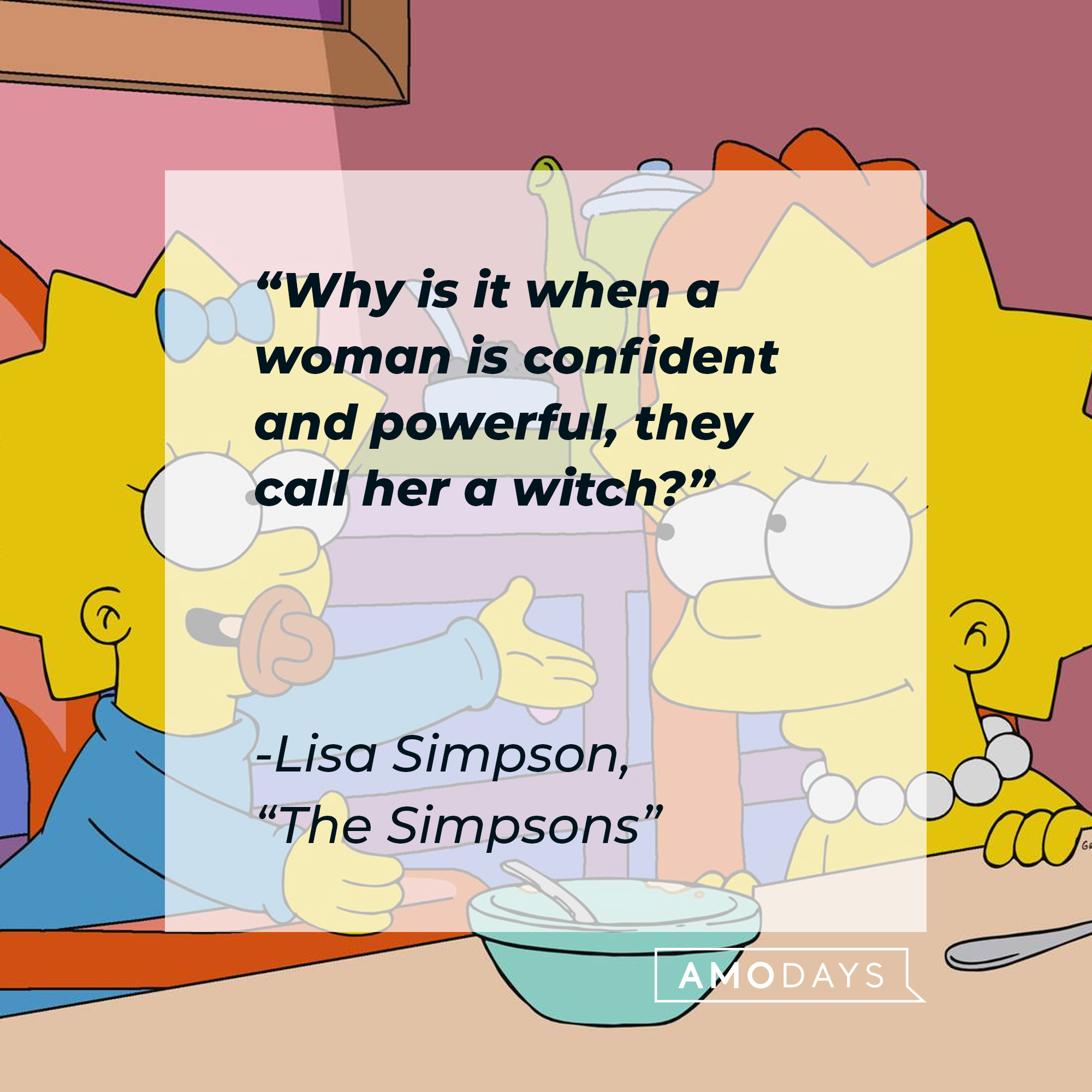 Lisa Simpson with her quote: "Why is it when a woman is confident and powerful, they call her a witch?" | Source: Facebook.com/TheSimpsons