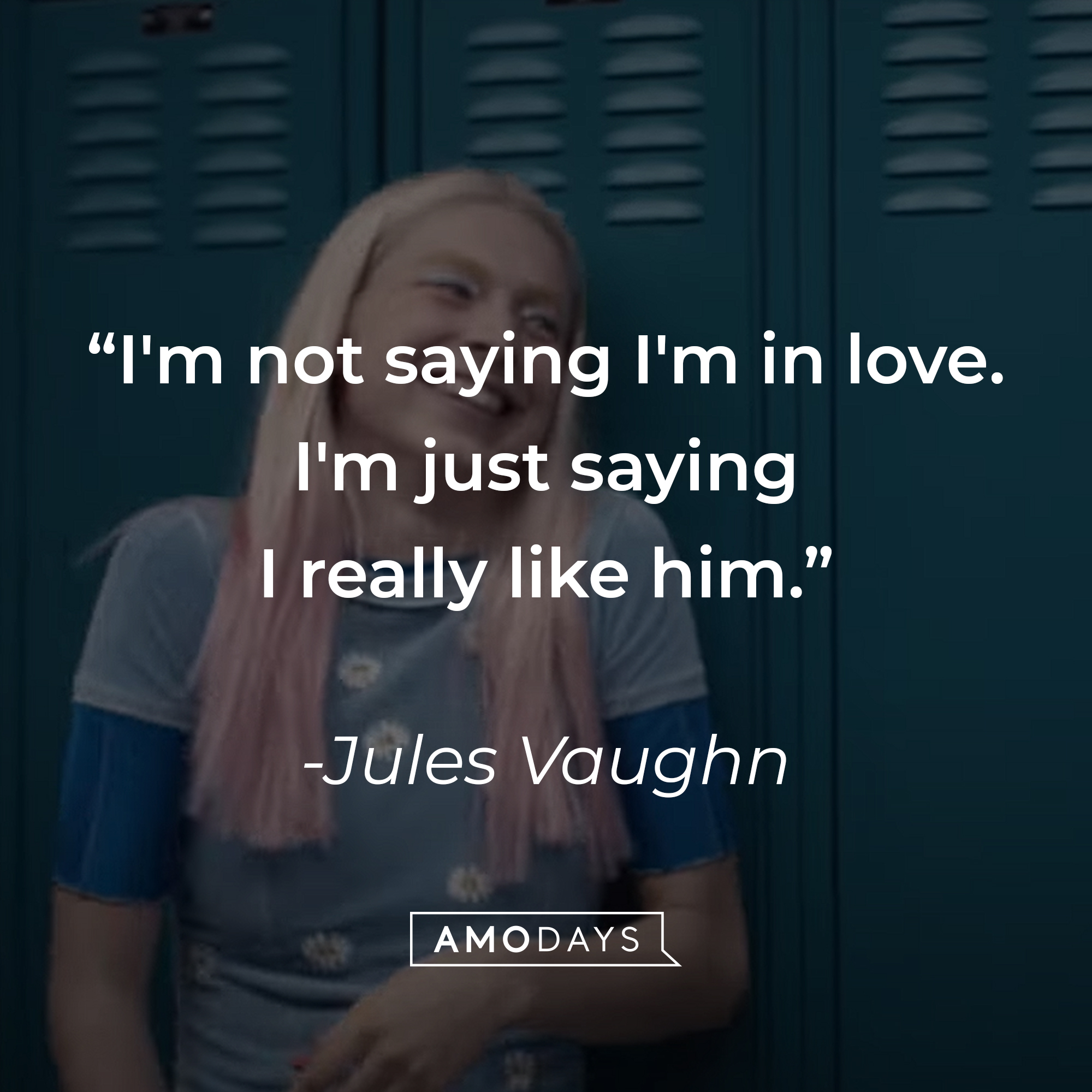 Jules Vaughn with her quote: "I'm not saying I'm in love. I'm just saying I really like him." | Source: HBO
