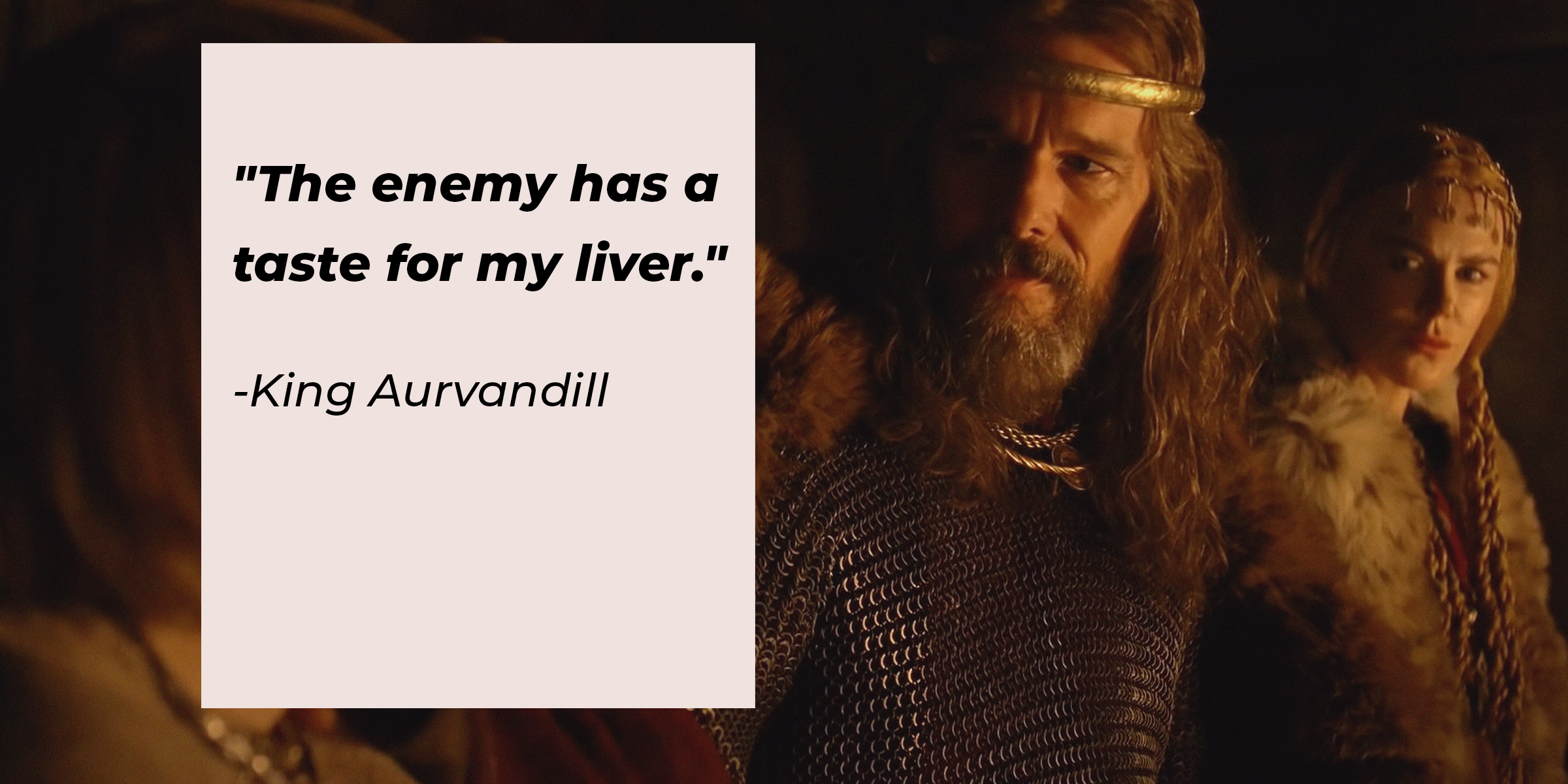 Photo of King Aurvandill and Queen Gudrún with the quote: "The enemy has a taste for my liver." | Source: Facebook.com/TheNorthmanFilm