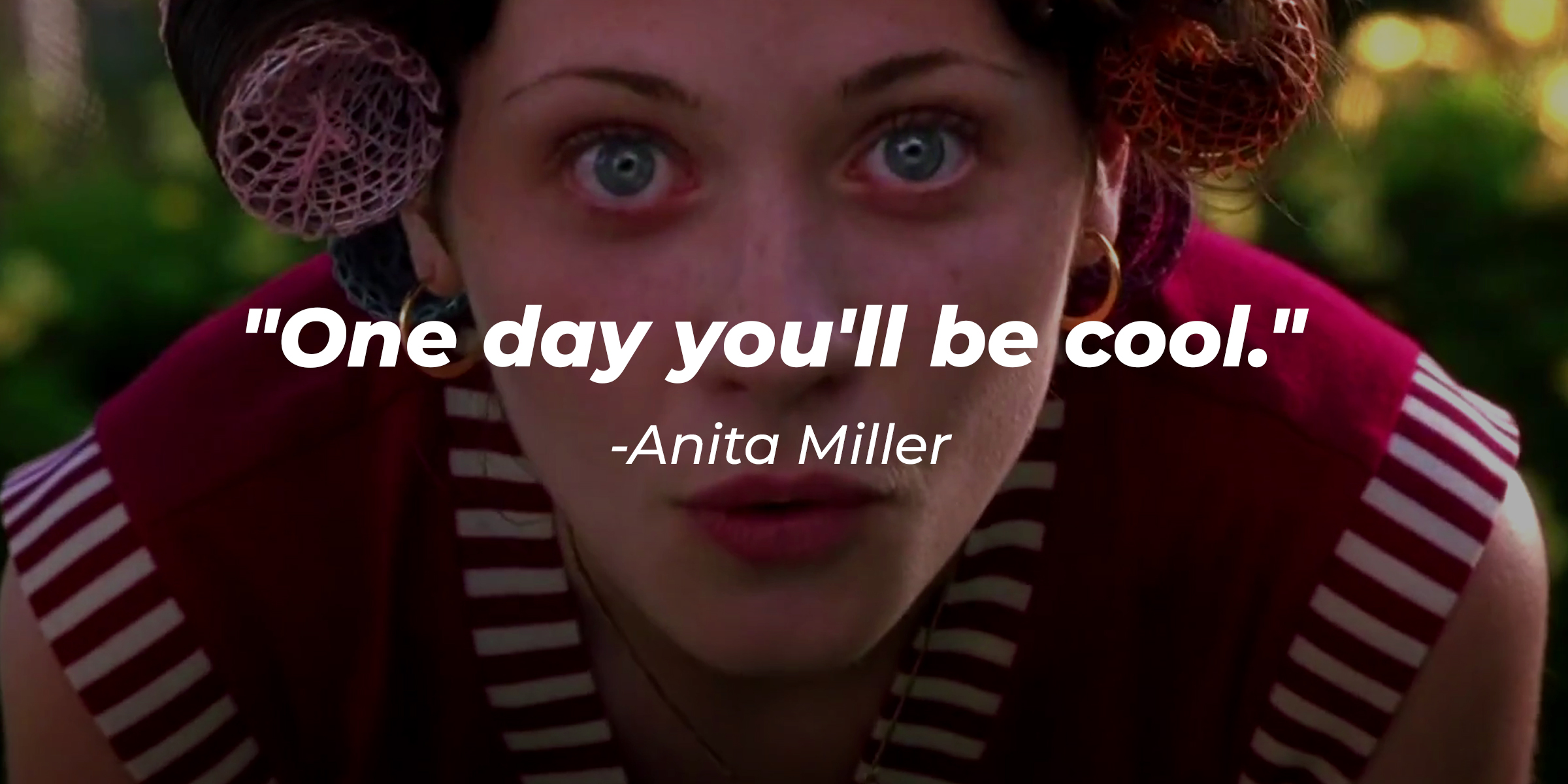 Anita Miller's quote: "One day you'll be cool." | Source: Facebook/AlmostFamousTheMovie