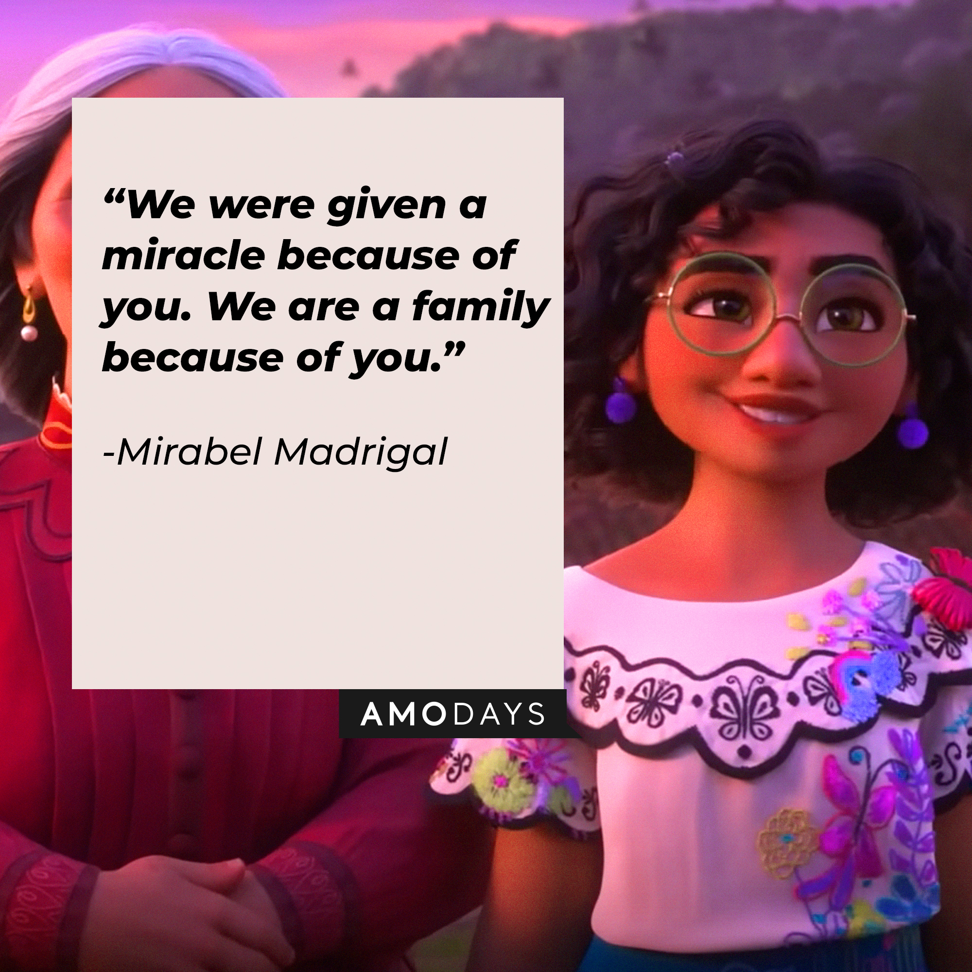 An image of Mirabel, with her quote: “We were given a miracle because of you. We are a family because of you.” | Source: Youtube.com/DisneyMusicVEVO
