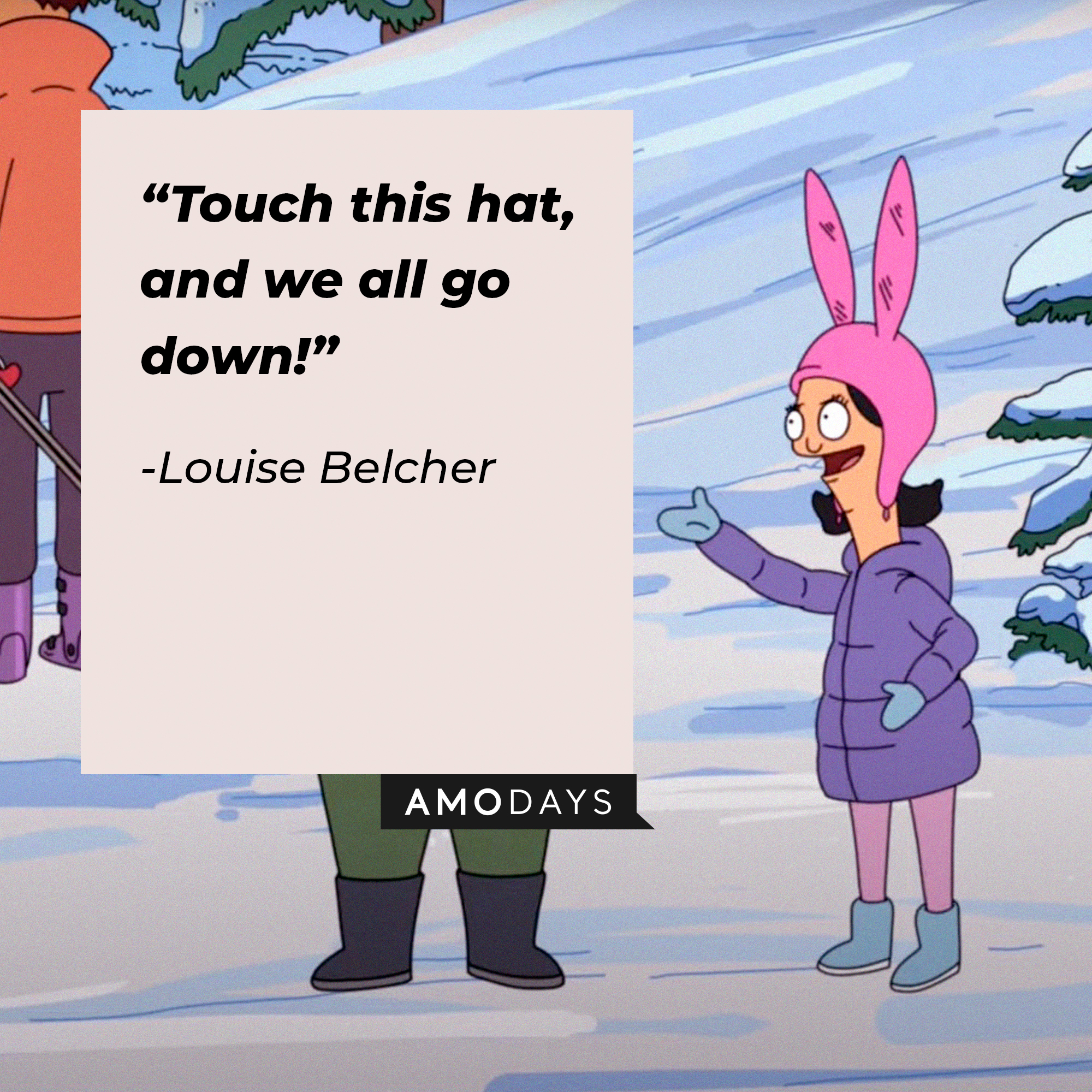 An image of Louise Belcher with her quote: “Touch this hat, and we all go down!” | Source: facebook.com/BobsBurgers