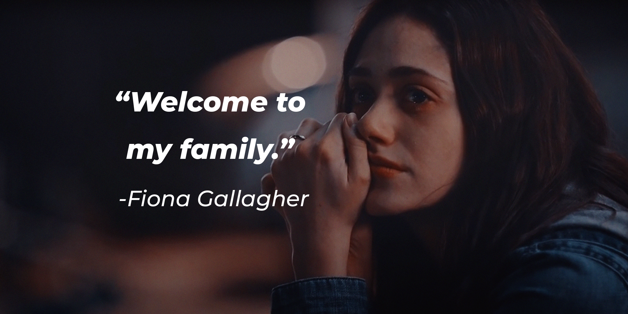 An image of Fiona Gallagher with her quote: “Welcome to my family.” | Source: facebook.com/ShamelessOnShowtime