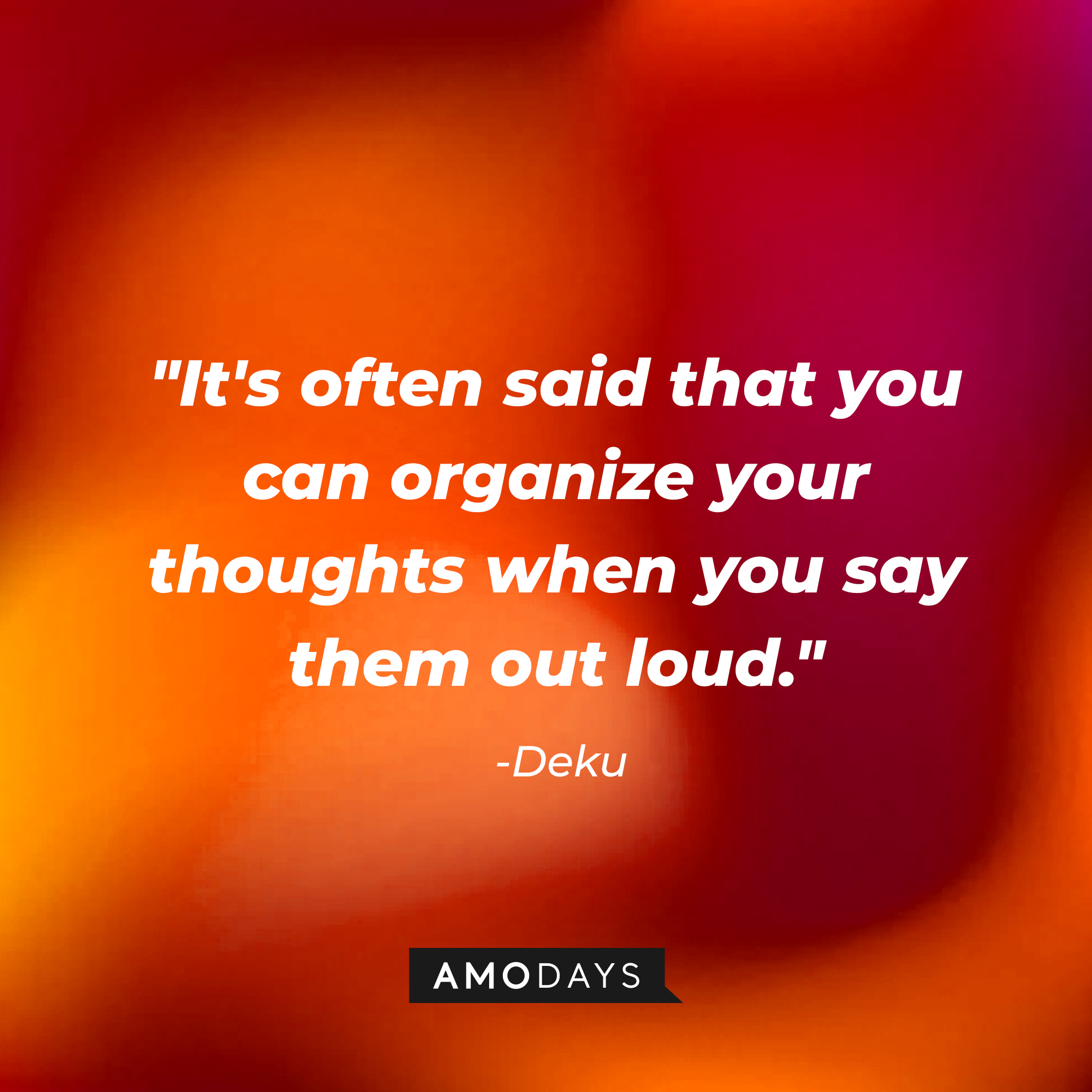 Deku's quote: "It's often said that you can organize your thoughts when you say them out loud." | Source: AmoDays