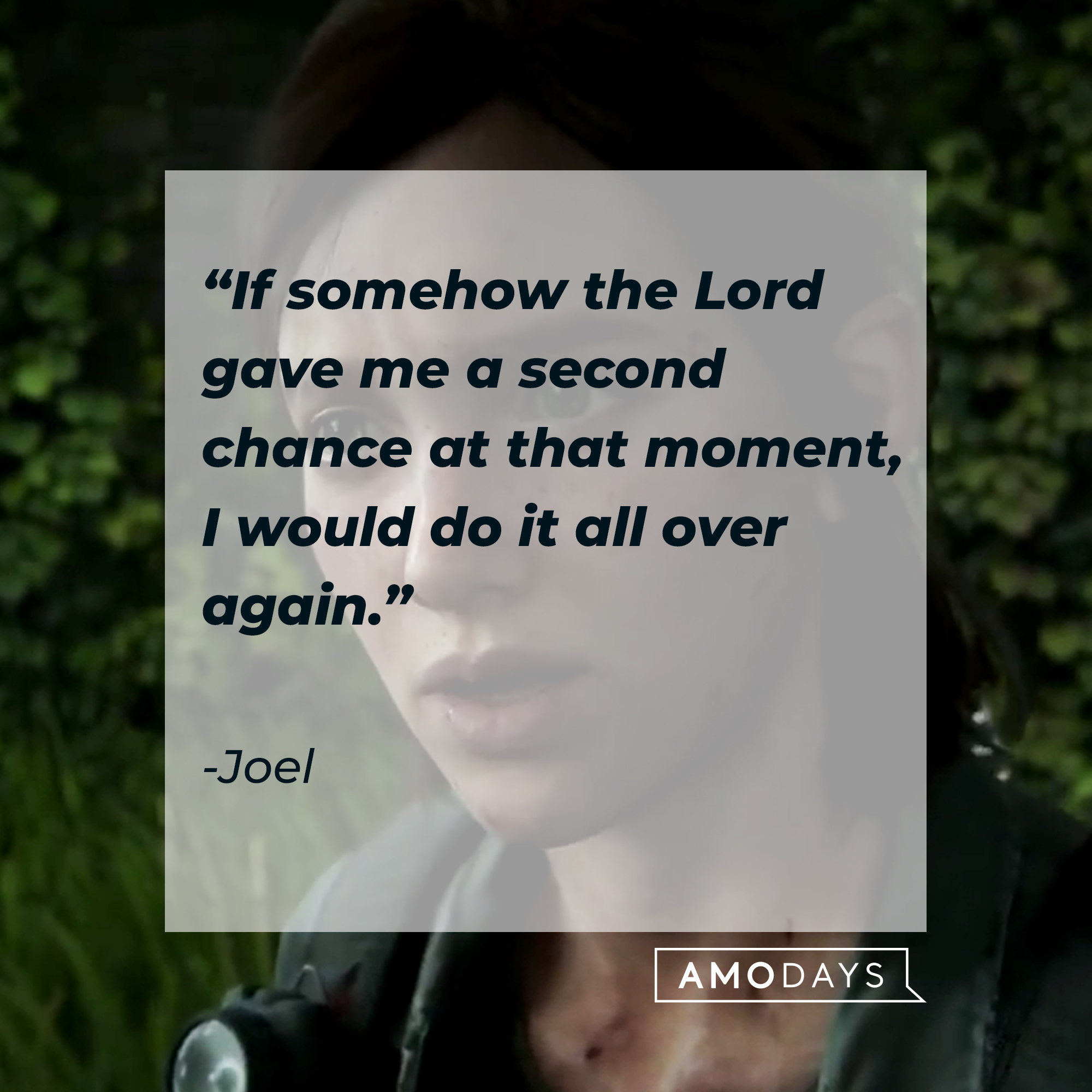 An image of Ellie, with Joel’s quote: "If somehow the Lord gave me a second chance at that moment, I would do it all over again."  | Source: Facebook.com/TLOUPS