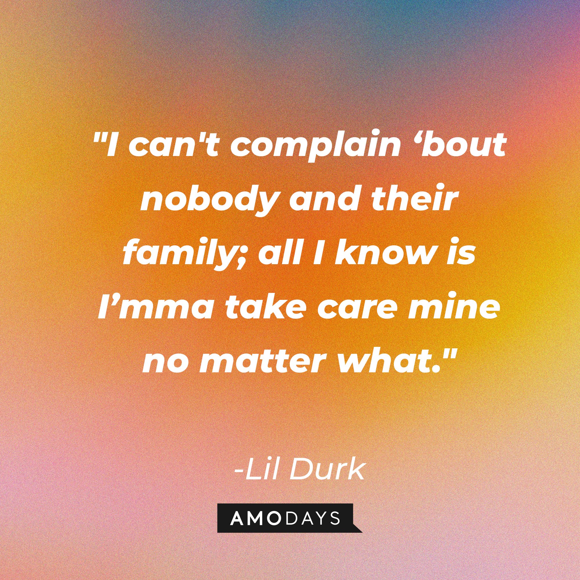 Lil Durk’s quote: "I think my problem is that I argue with people no matter of their age.” | Image: AmoDays 