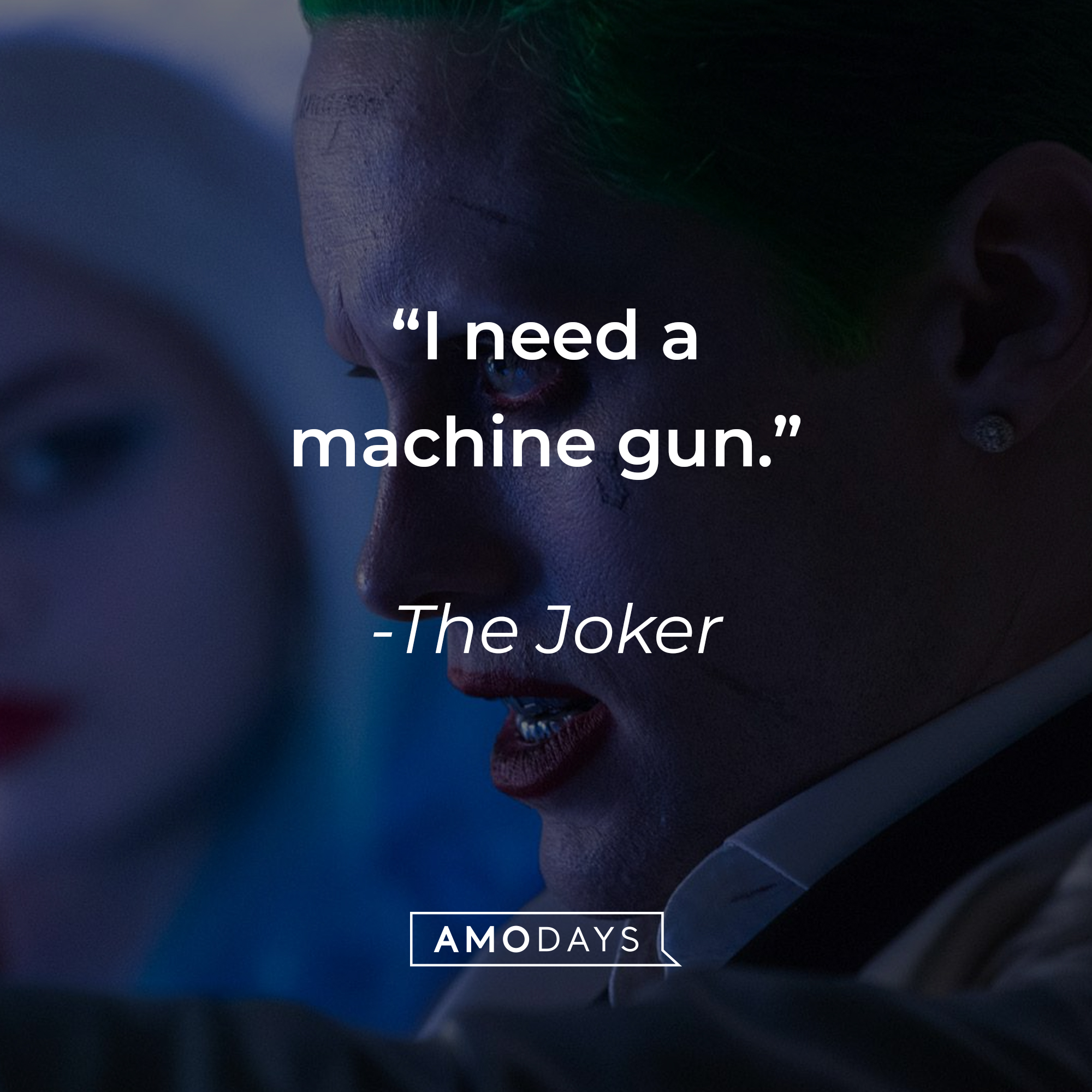 The Joker's quote: "I need a machine gun." | Source: facebook.com/thesuicidesquad