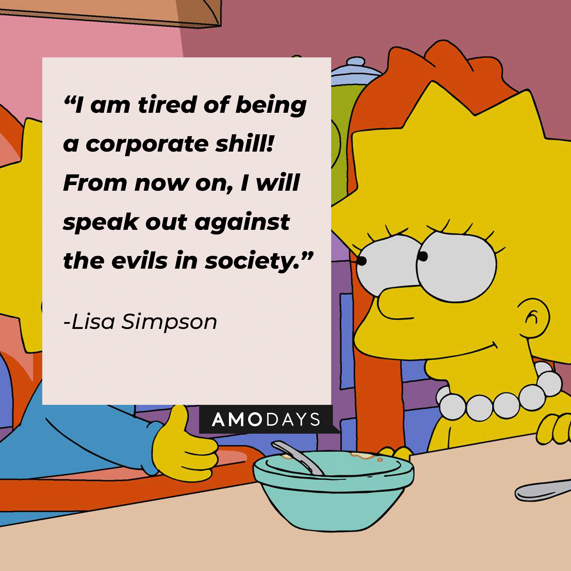 Lisa Simpson, with her quote: "I am tired of being a corporate shill! From now on, I will speak out against the evils in society.” | Source: facebook.com/TheSimpsons