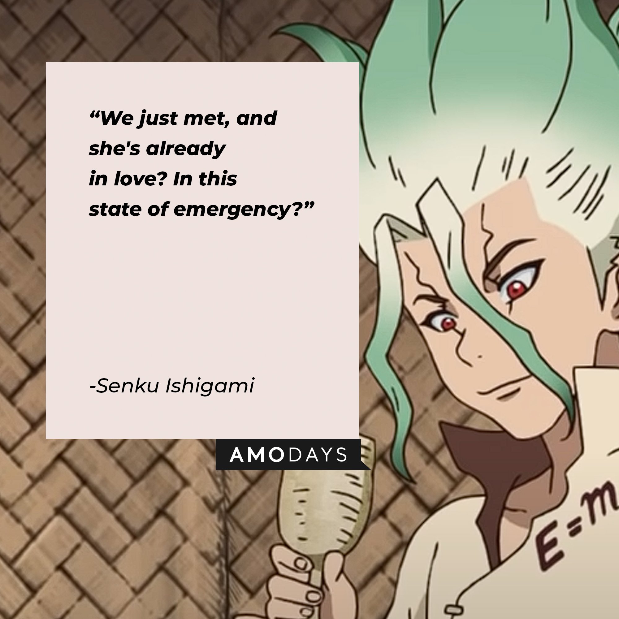 Senku Ishigami’s quote: "We just met, and she's already in love? In this state of emergency?" | Image: AmoDays