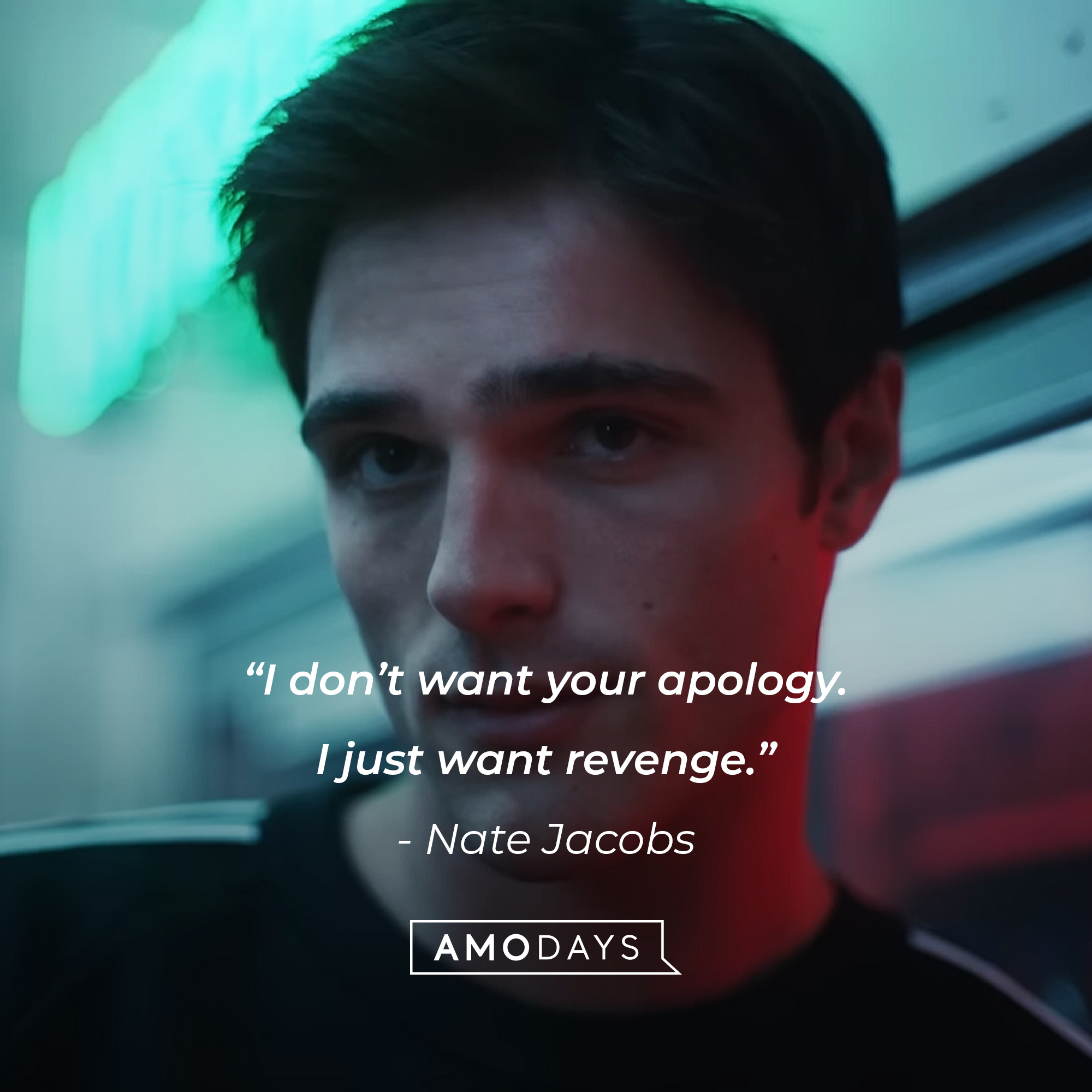 An image of Nate Jacobs, with his quote: “I don’t want your apology. I just want revenge.”  | Source: HBO