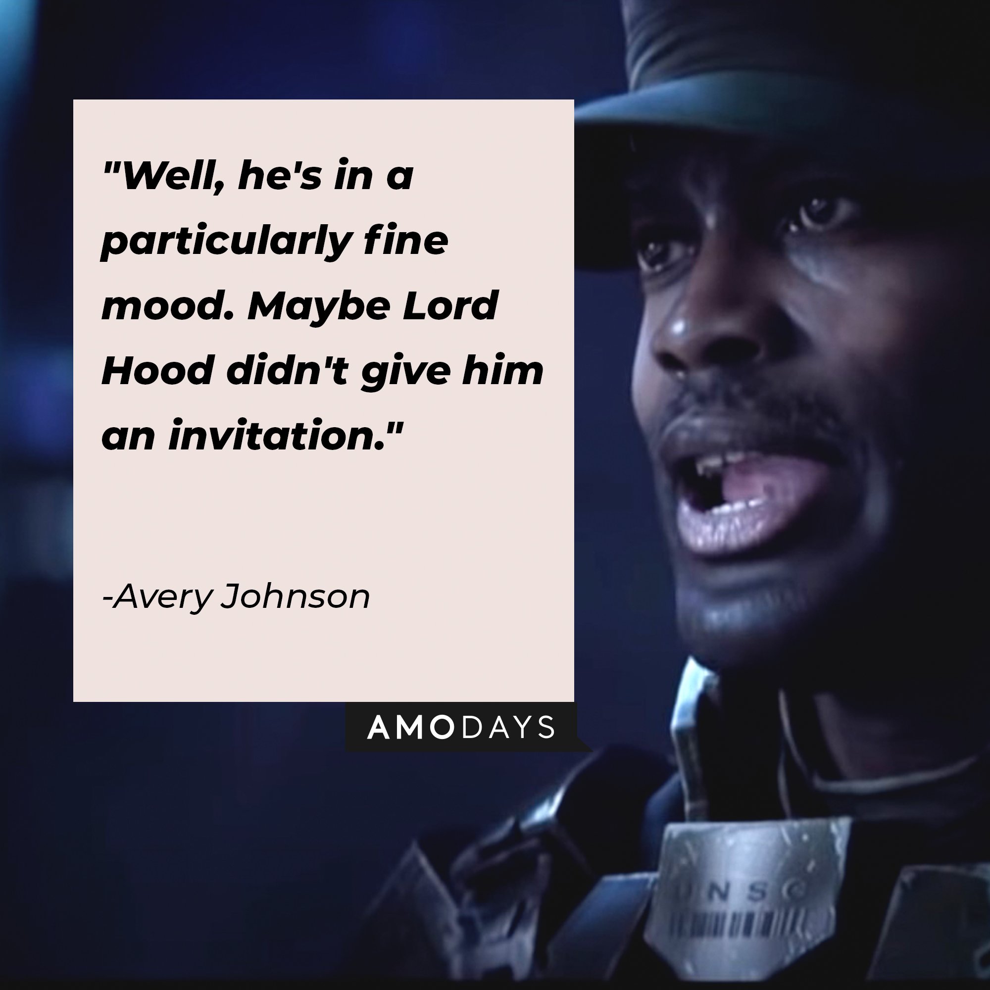 Avery Johnson's quote: "Well, he's in a particularly fine mood. Maybe Lord Hood didn't give him an invitation." | Image: AmoDays