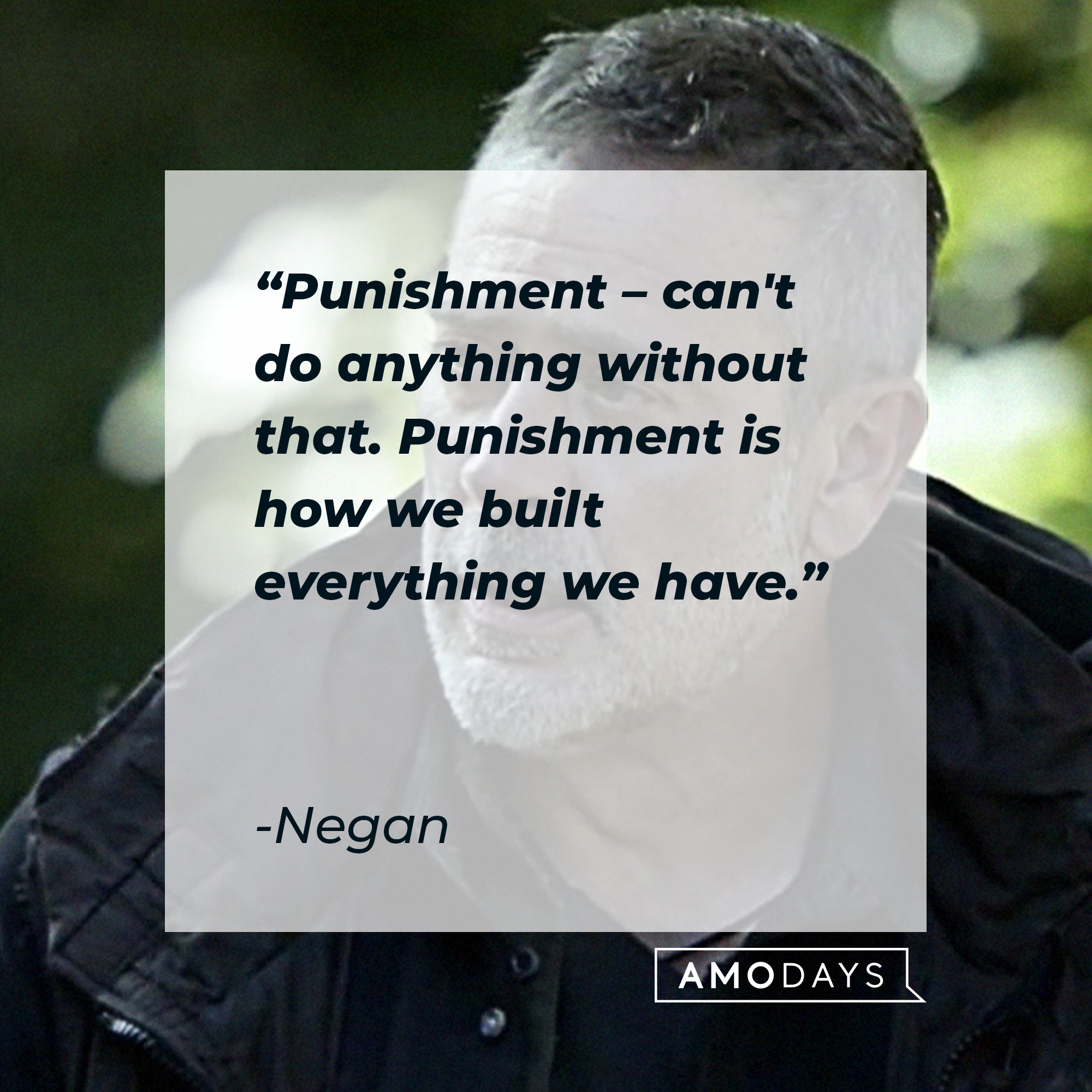 Negan's quote: "Punishment — can't do anything without that. Punishment is how we built everything we have." | Source: Facebook/TheWalkingDeadAMC