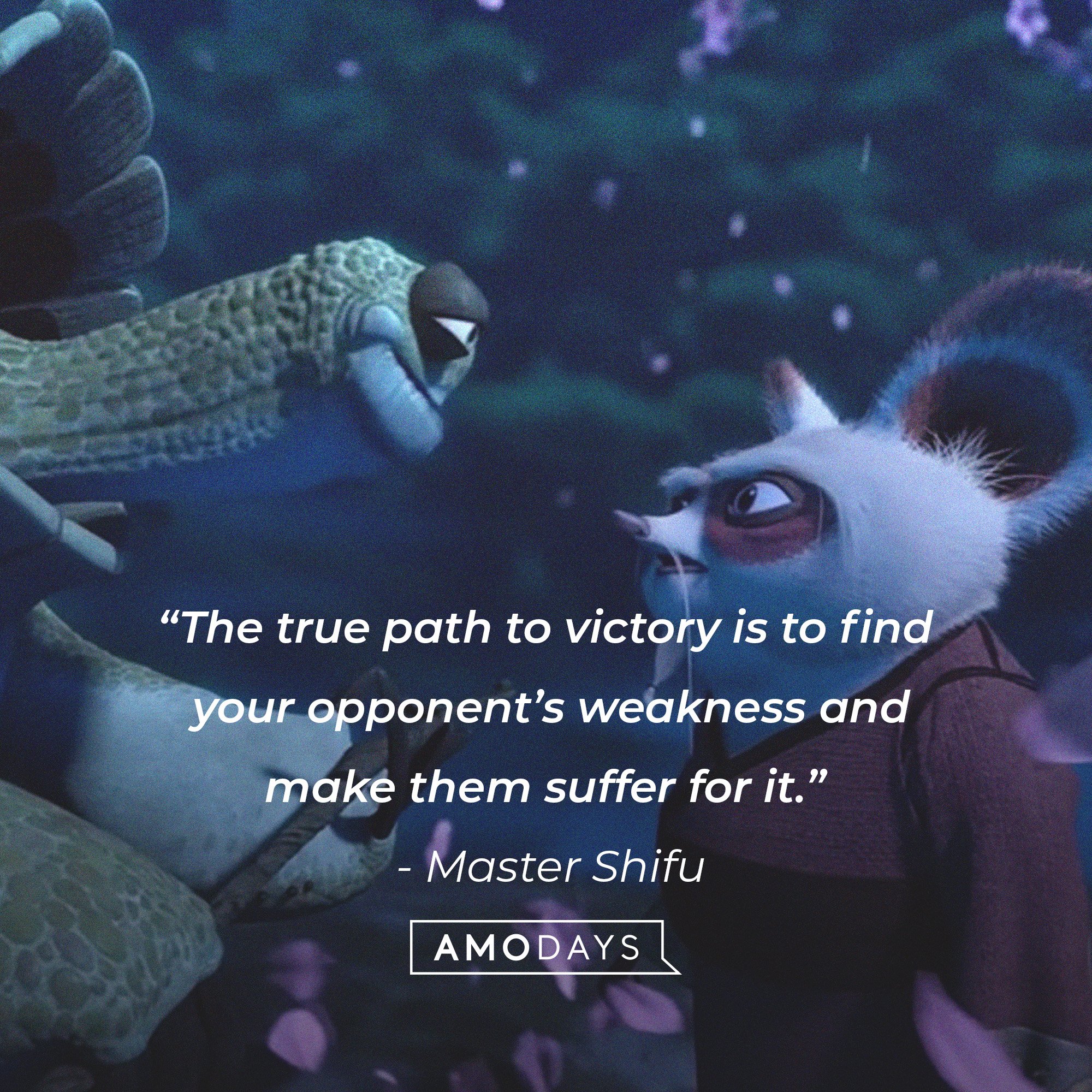  Master Shifu’s quote:“The true path to victory is to find your opponent’s weakness and make them suffer for it.” | Image: AmoDays