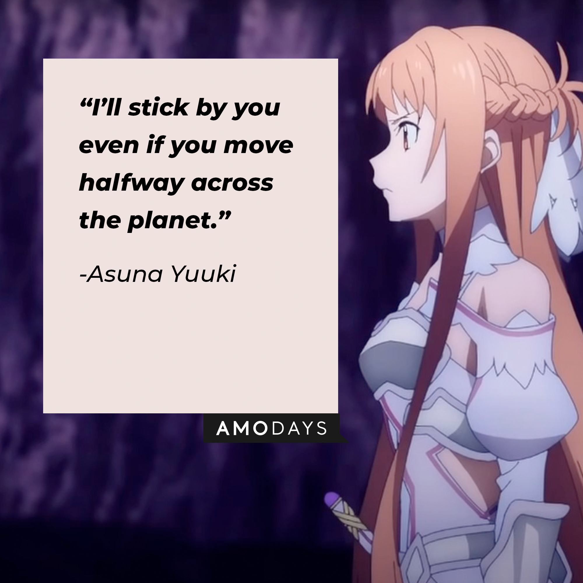 A picture of Asuna Yuuki with her quote:“I’ll stick by you even if you move halfway across the planet.” | Source: facebook.com/SwordArtOnlineUSA