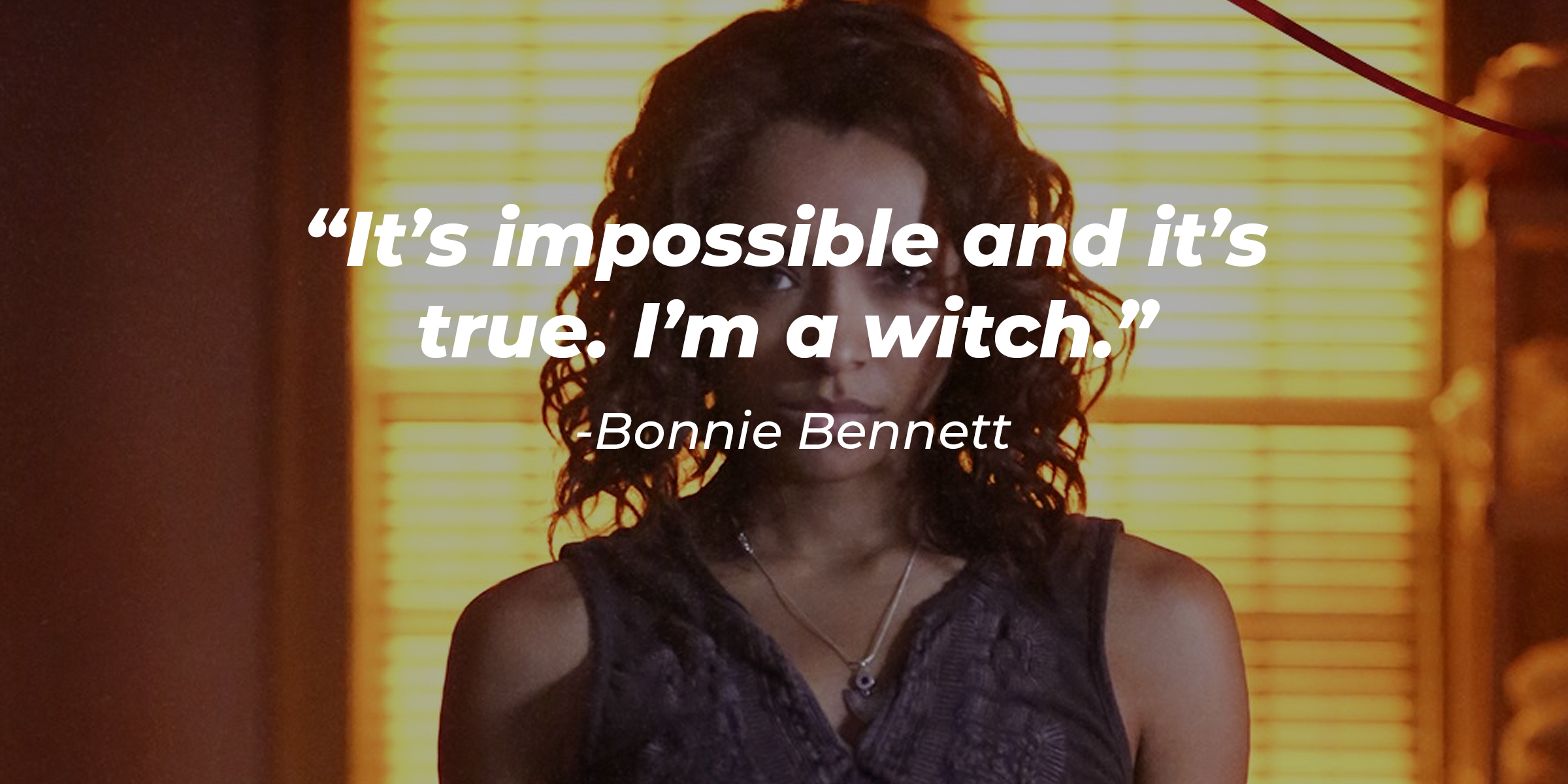 An image of Bonnie Bennett with her quote: “It’s impossible and it’s true. I’m a witch.” | Source: facebook.com/thevampirediaries