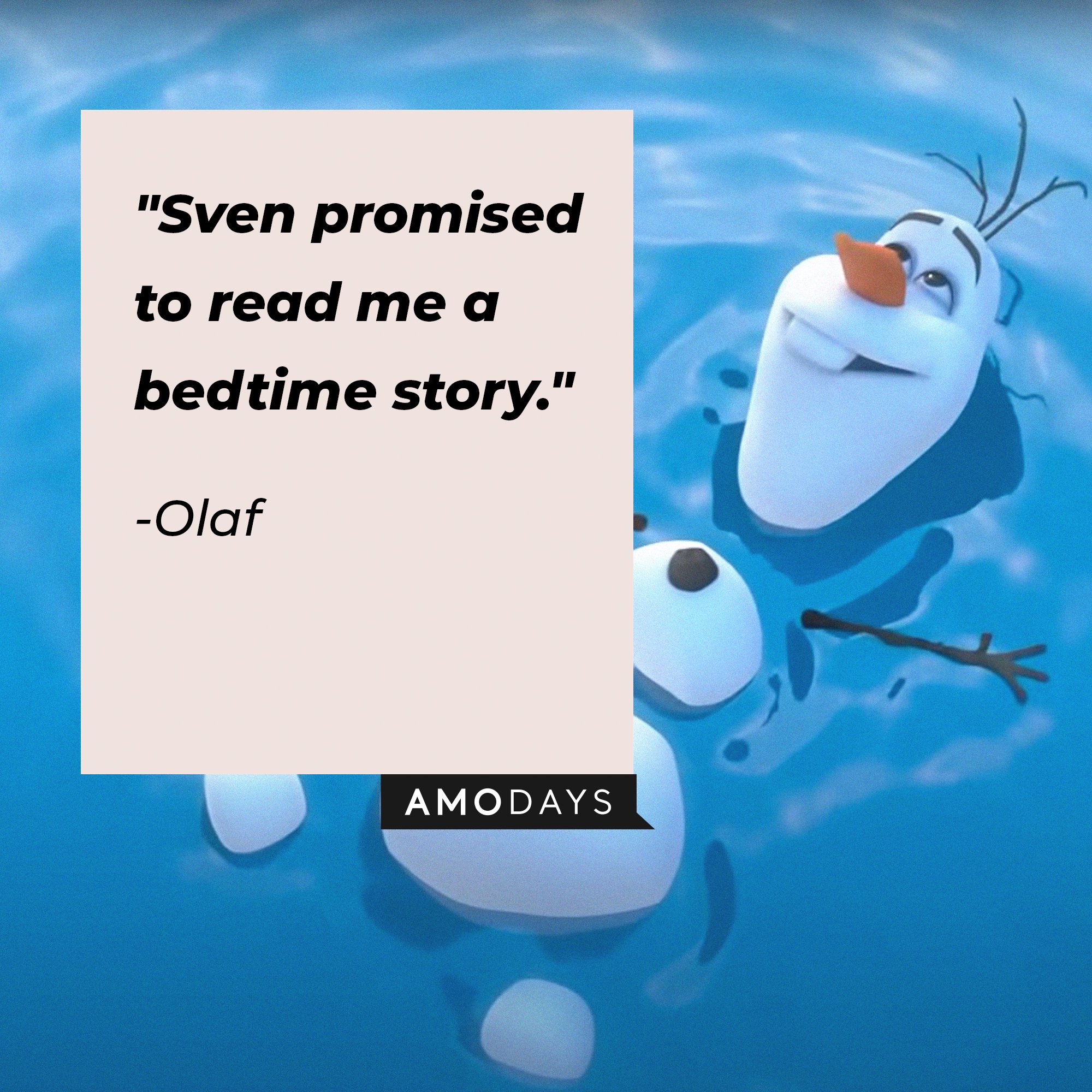 Olaf’s quote: "Sven promised to read me a bedtime story." | Image: AmoDays
