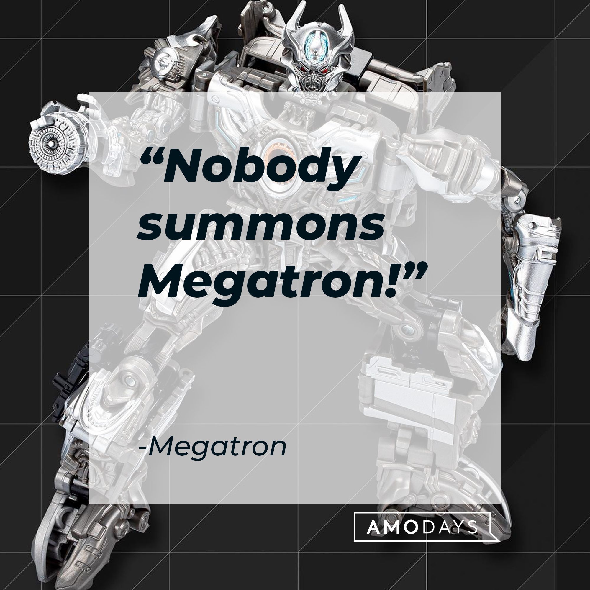 A photo of Megatron with his quote, "Nobody summons Megatron!" | Source: Facebook/transformers