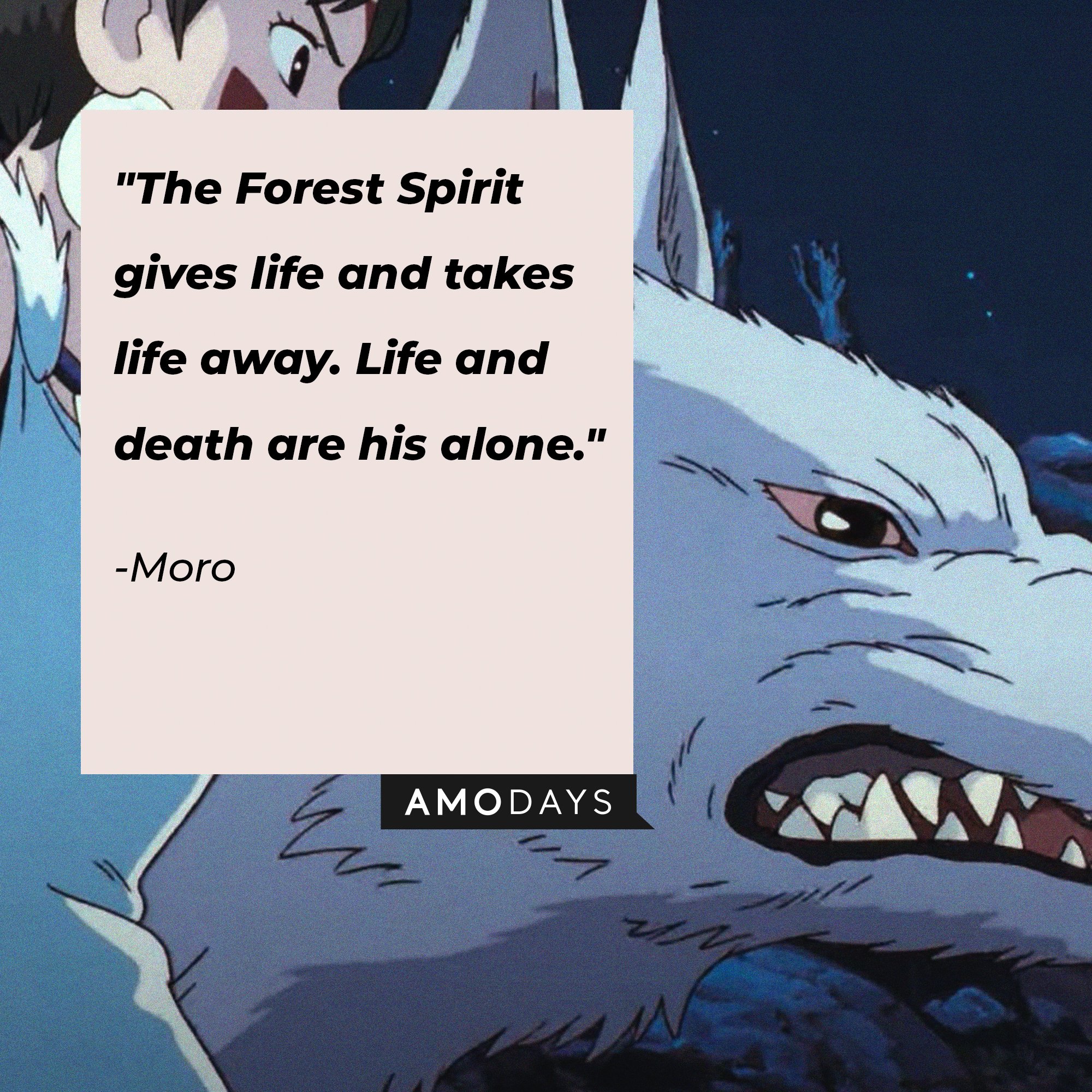 Moro’s quote: "The Forest Spirit gives life and takes life away. Life and death are his alone." | Image: AmoDays