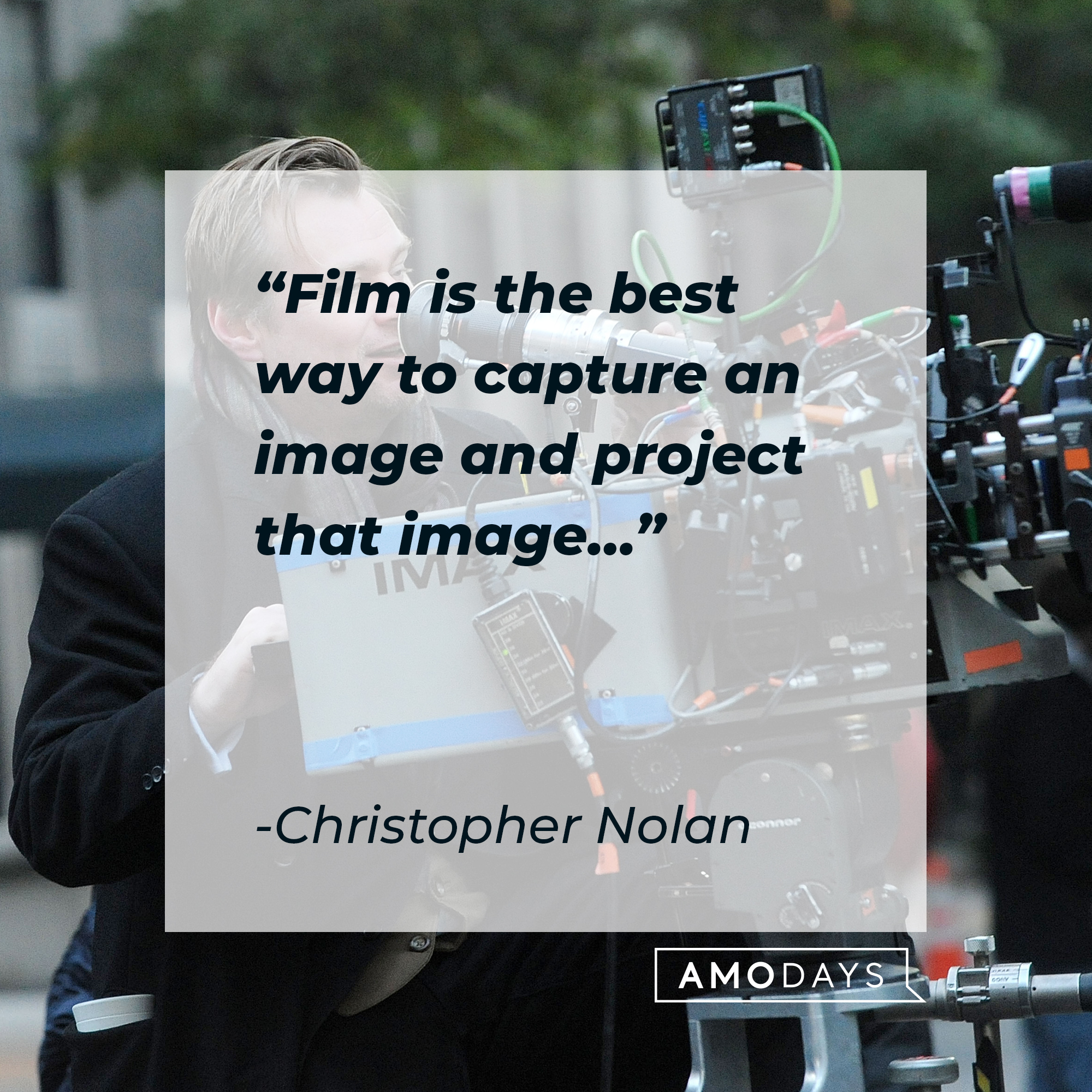 Christopher Nolan, with his quote: “Film is the best way to capture an image and project that image…”   | Source: Getty Images