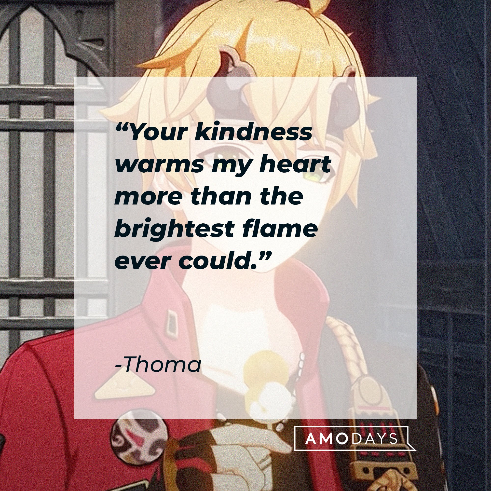 Thoma’s quote: "Your kindness warms my heart more than the brightest flame ever could." | Image: AmoDays