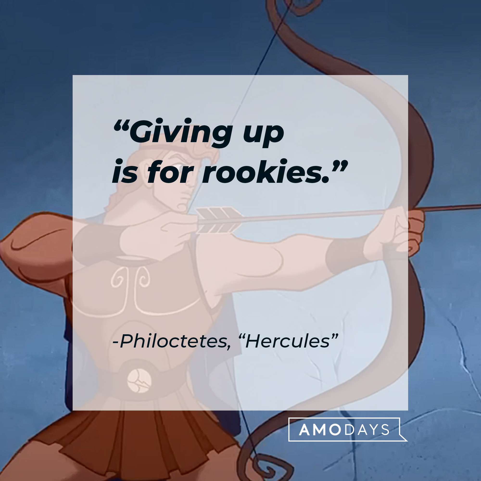 Philoctetes' "Hercules" quote: "Giving up is for rookies." | Source: Youtube.com/Disney