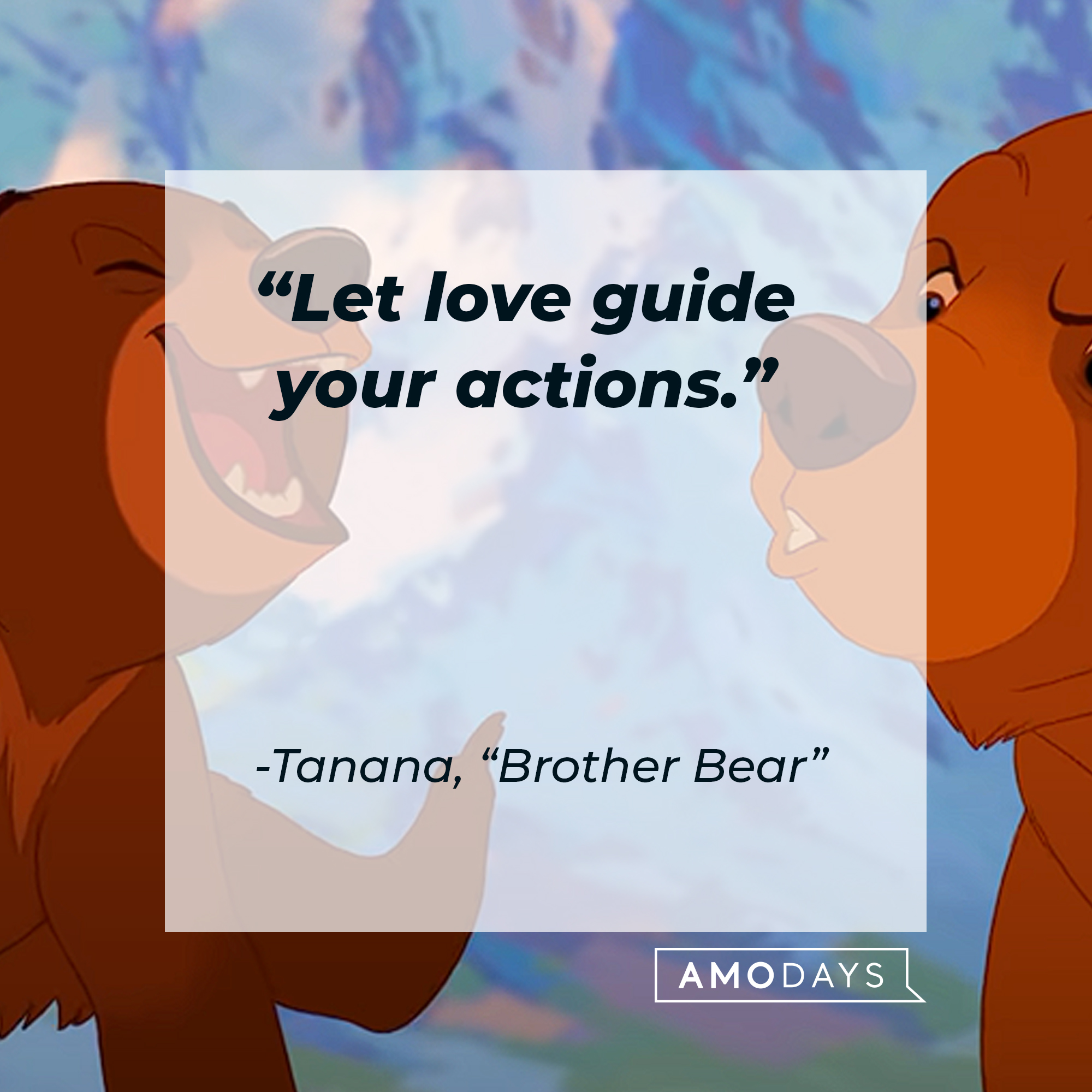 Tanana's "Brother Bear" quote: "Let love guide your actions." | Source: Youtube.com/disneyfr